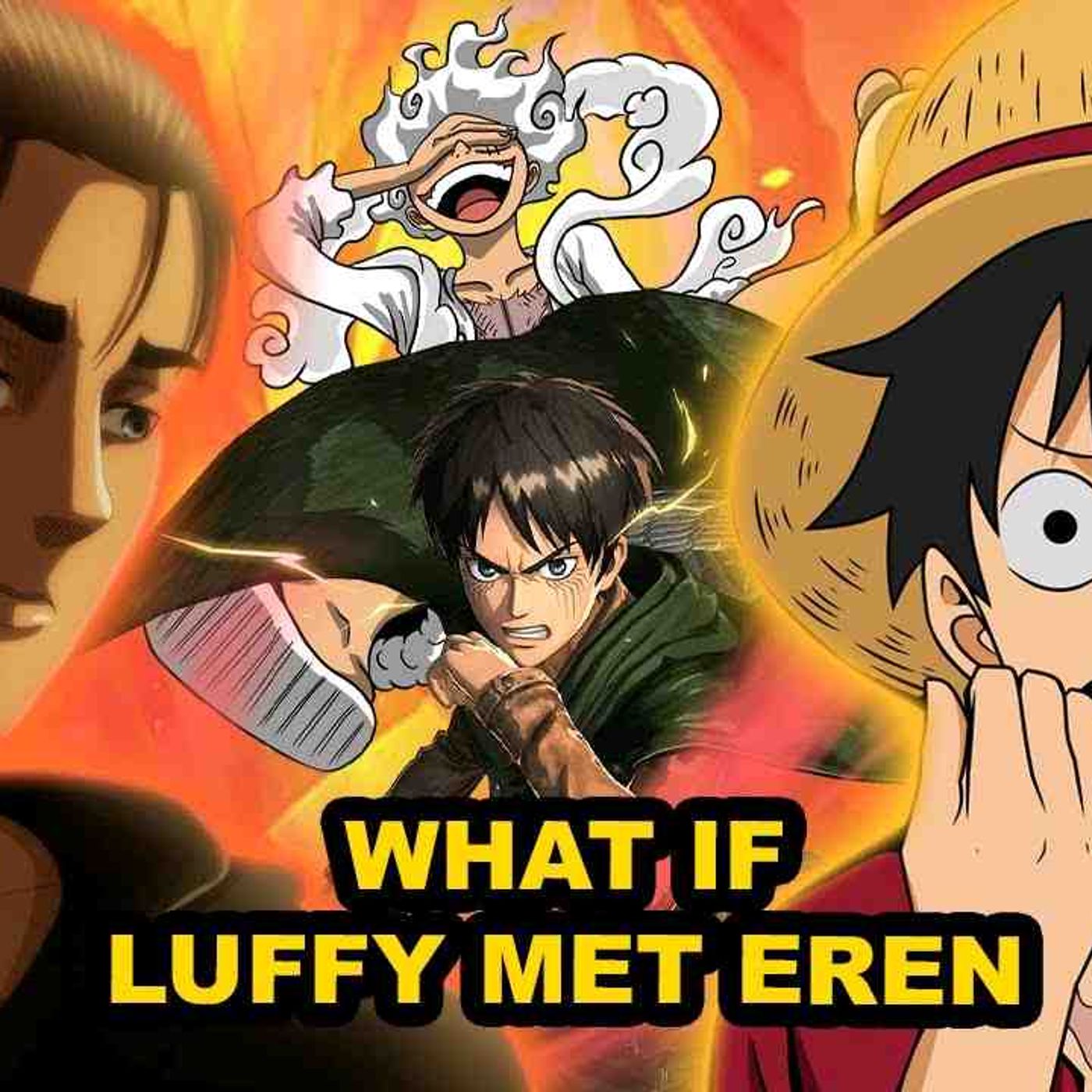 What If Luffy Met Eren_(MP3_160K) episode artwork