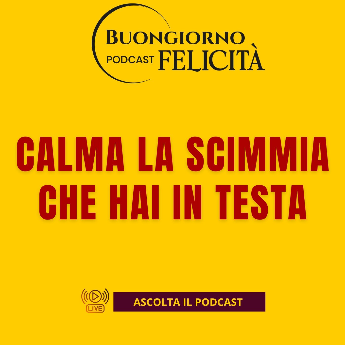 Buongiorno Felicità il podcast di Mario Alberto Catarozzo
