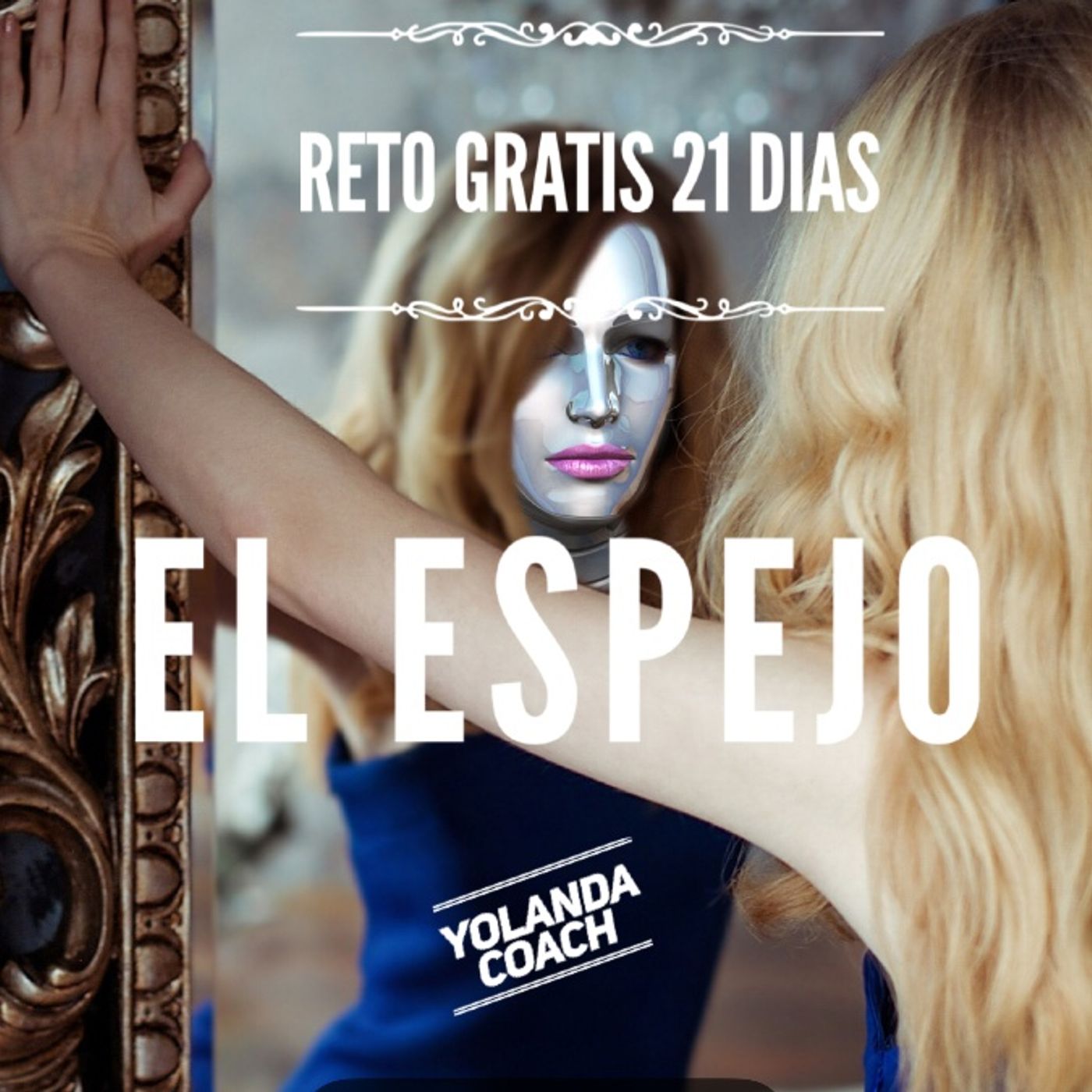 Reto Gratis 21 días “EL ESPEJO”