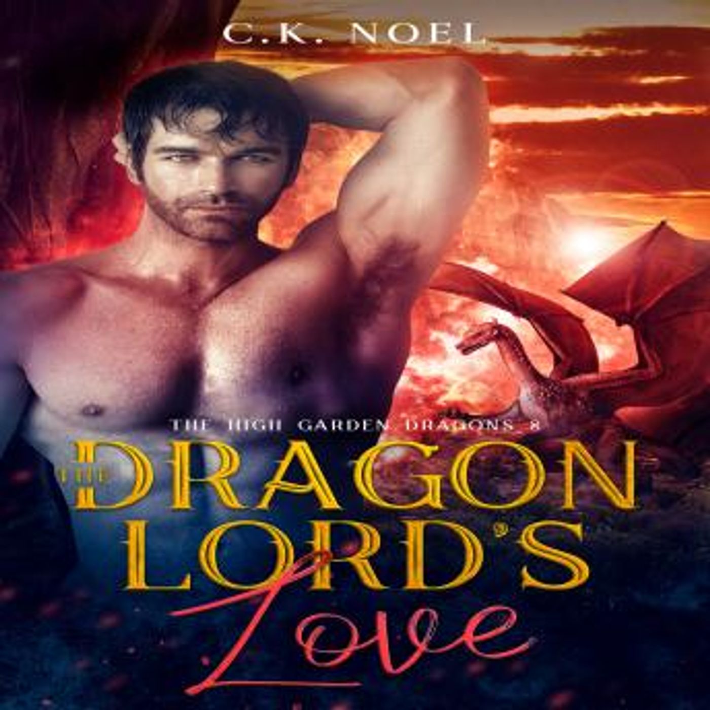 The Dragon Lord's Love: The High Garden Dragons 8 by C.K. Noel episode artwork