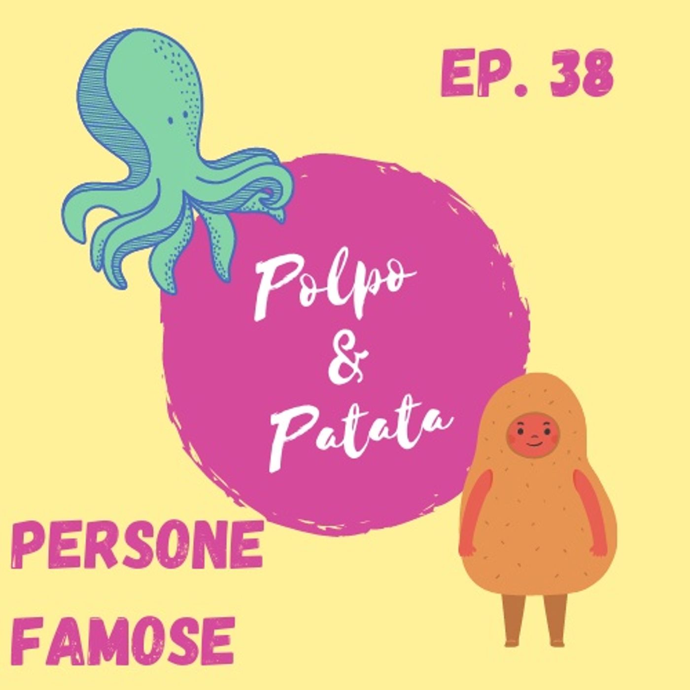 ep. 38 - Persone famose episode artwork