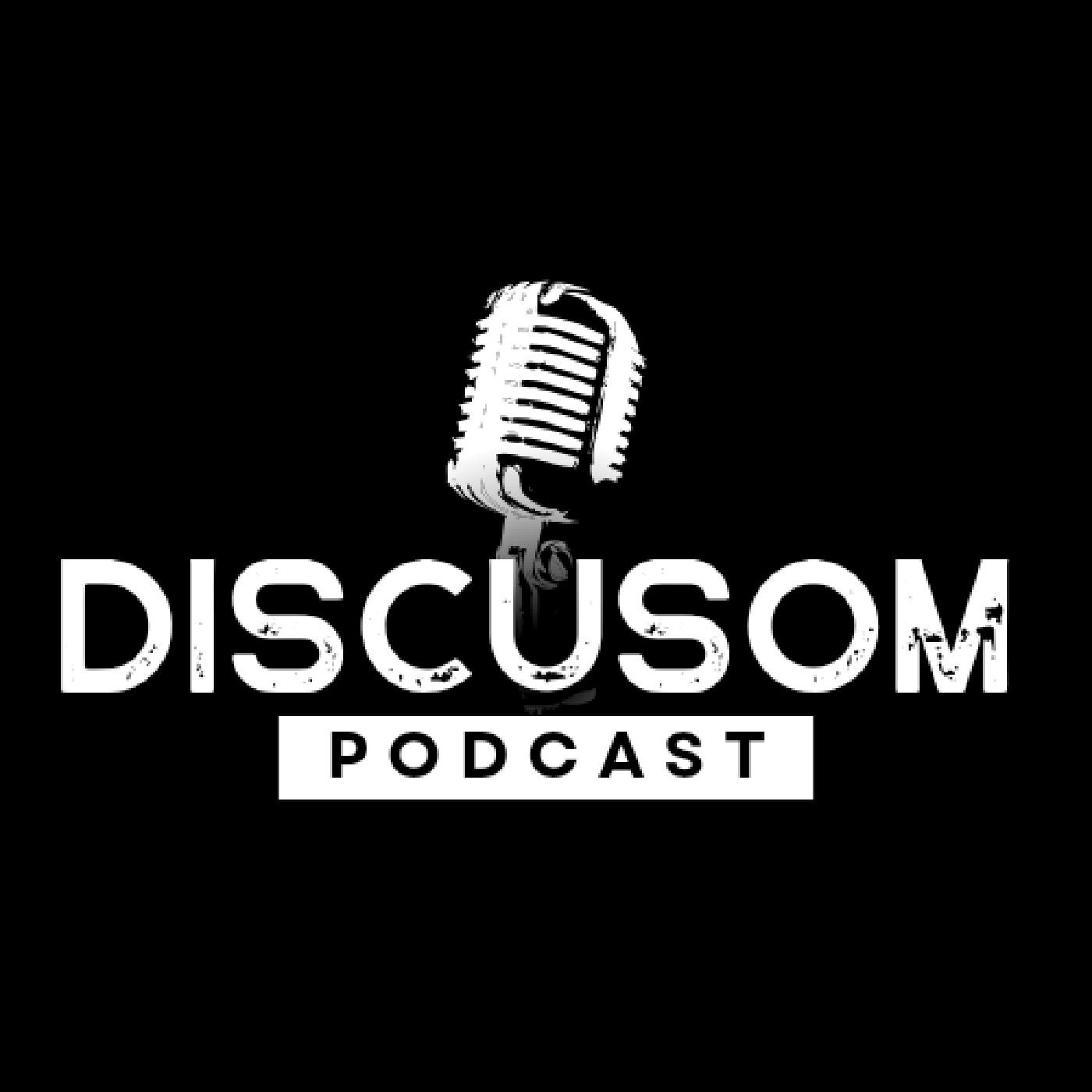 DISCUSOM PODCAST