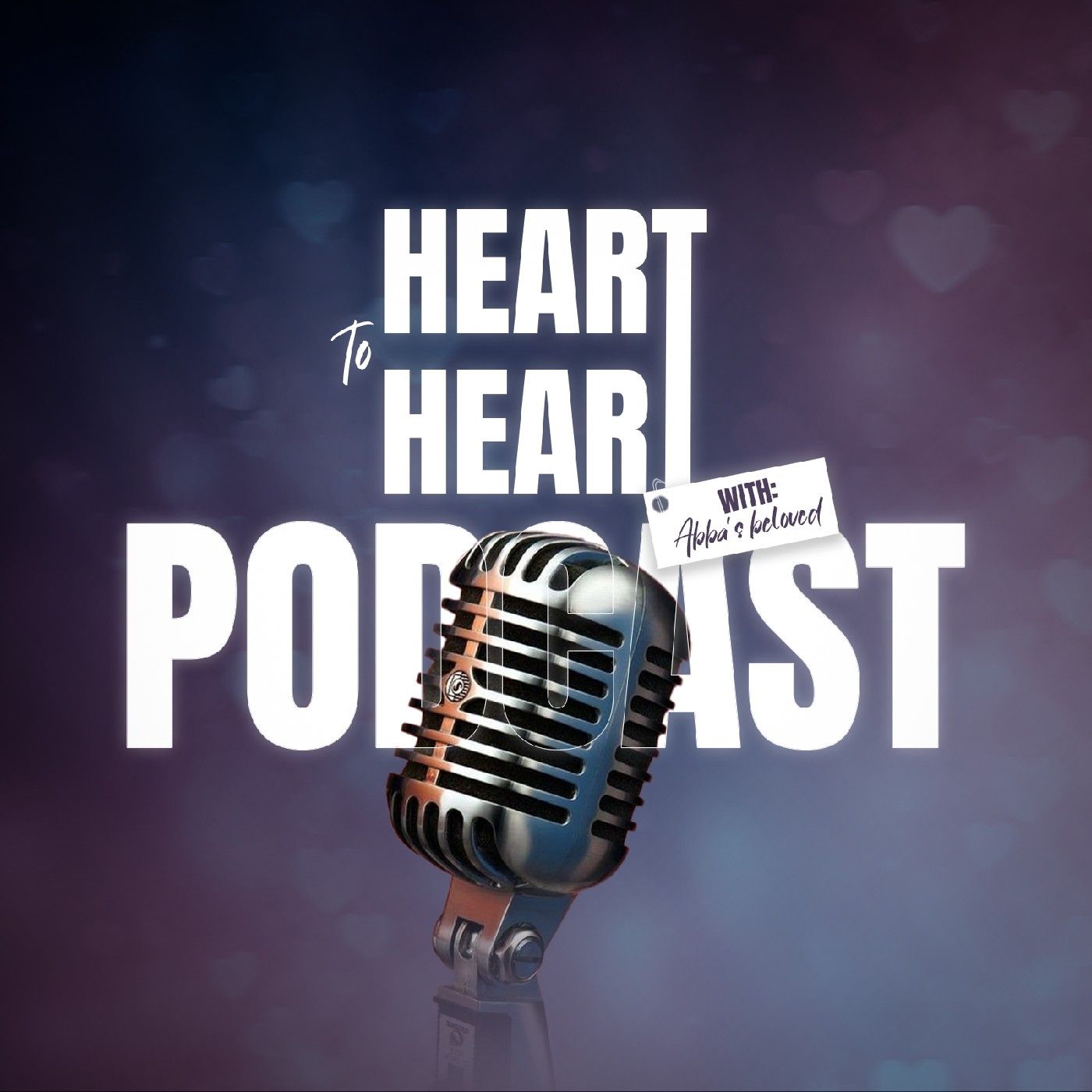 Heart to Heart with Abba's Beloved podcast artwork