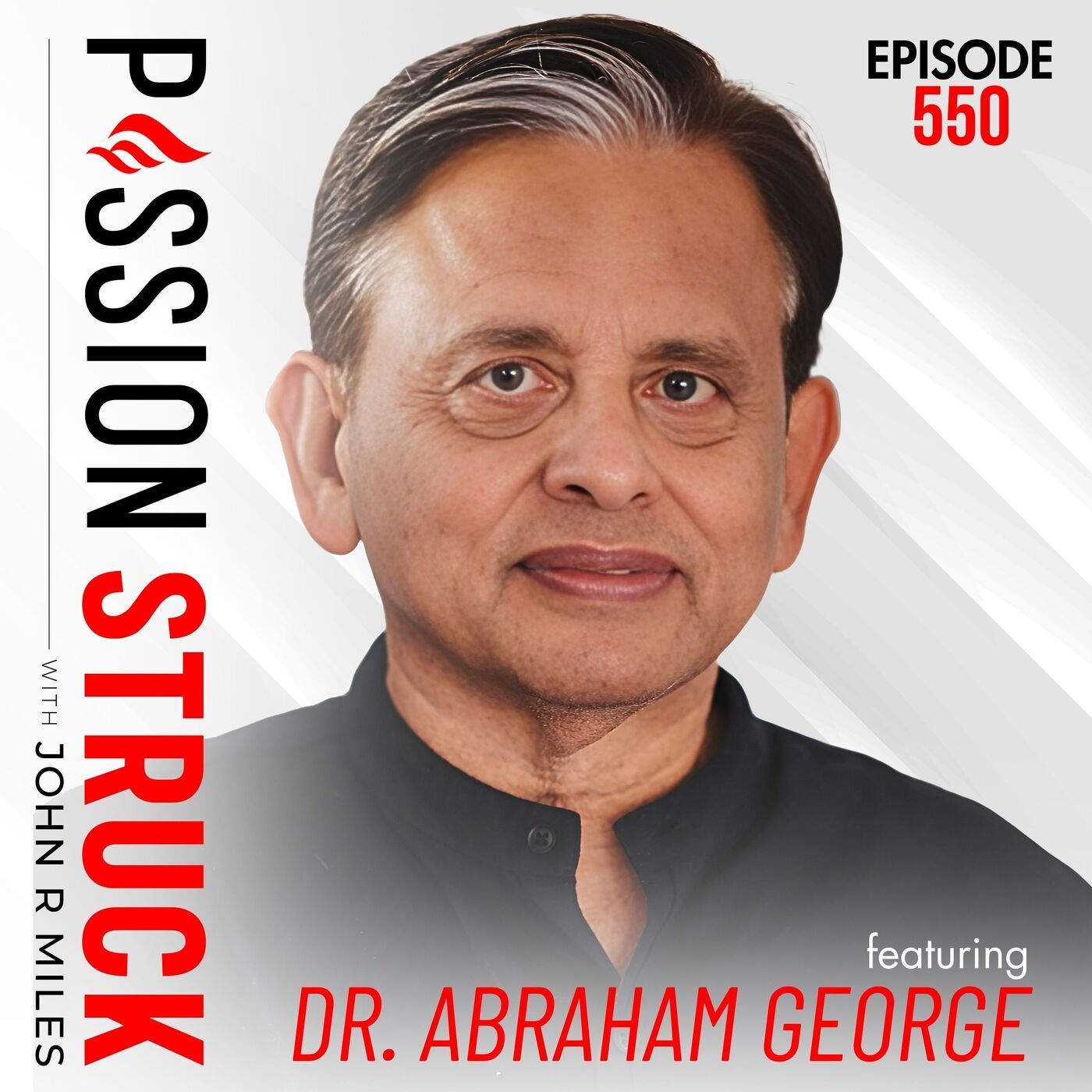 Creating a Legacy of Hope: Dr. Abraham George on Educating India’s Underrepresented | EP 550