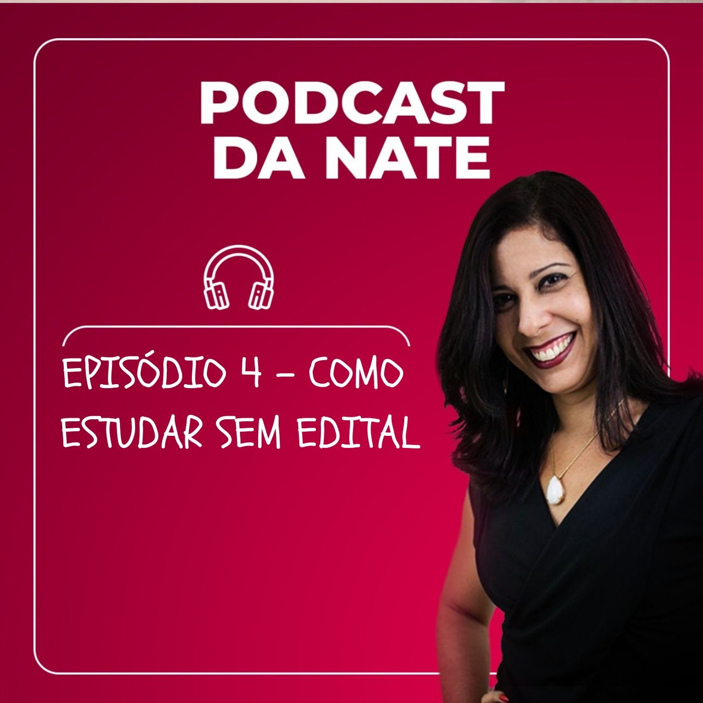 Podcast da Nate episódio 4 - Como estudar sem edital episode artwork