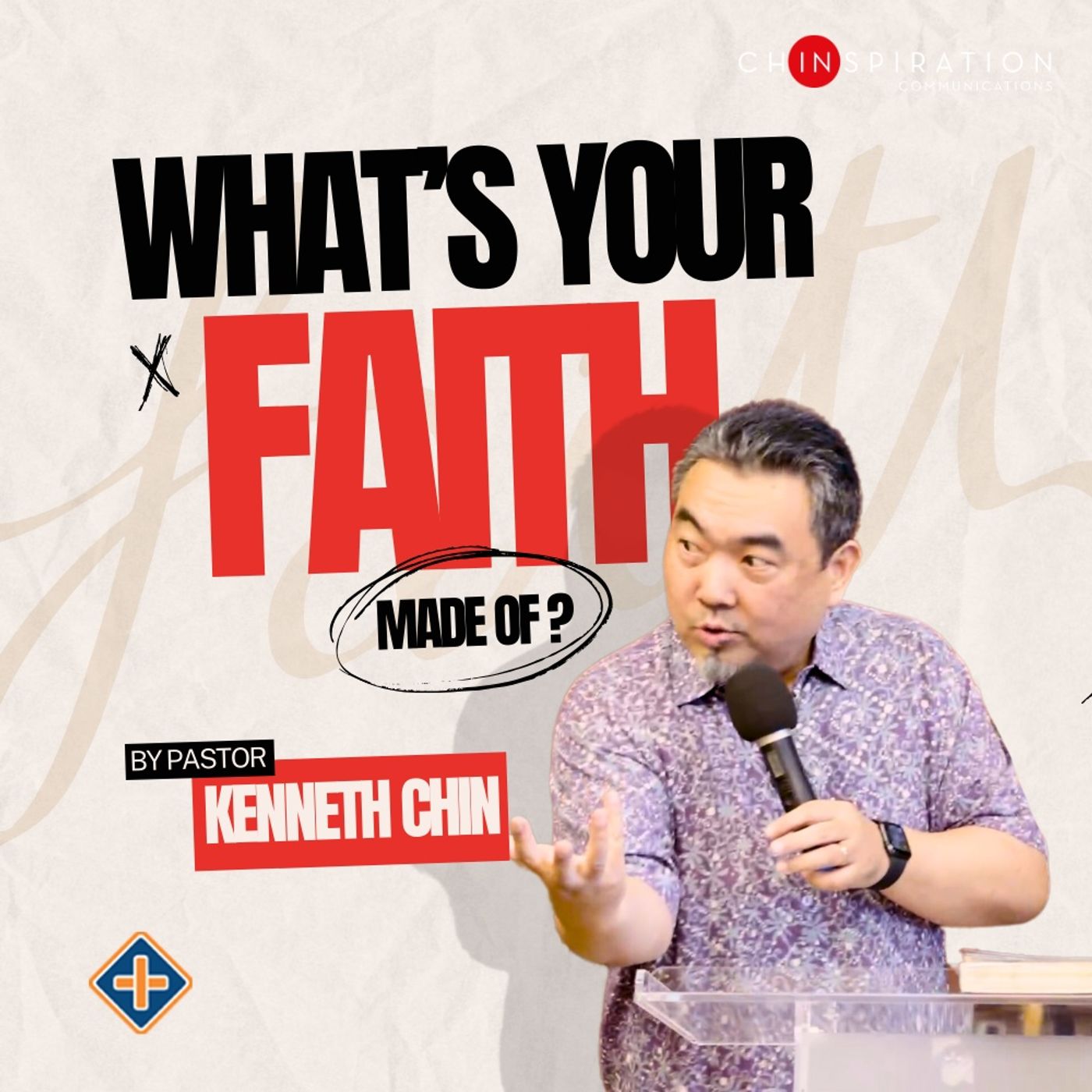 What is Your Faith Made Of?