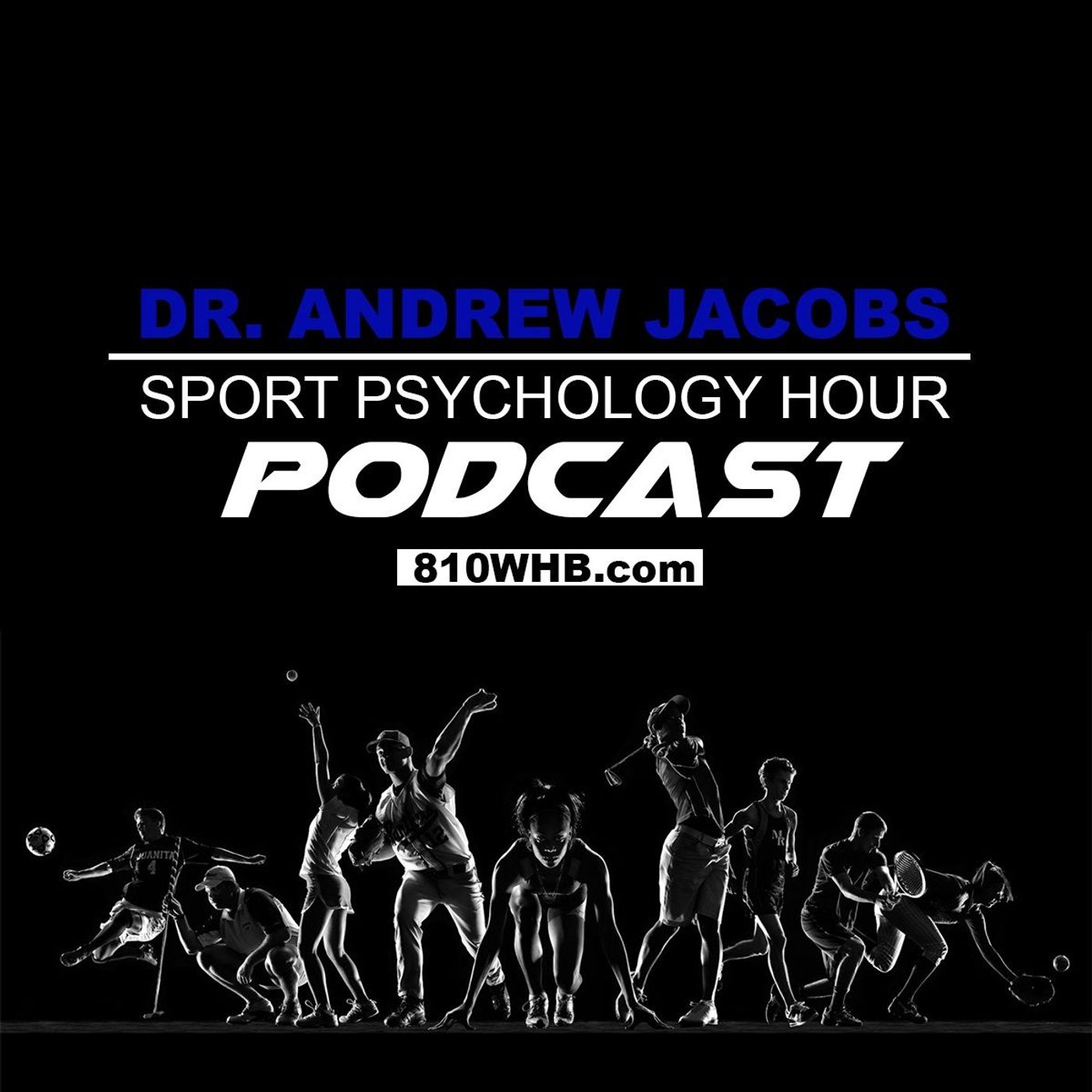 The Sport Psychology Hour with Dr. Andrew Jacobs