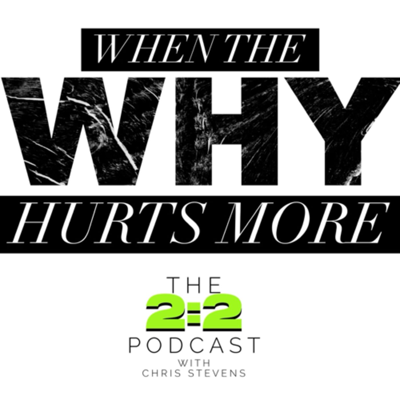 The 2:2 Podcast with Chris Stevens