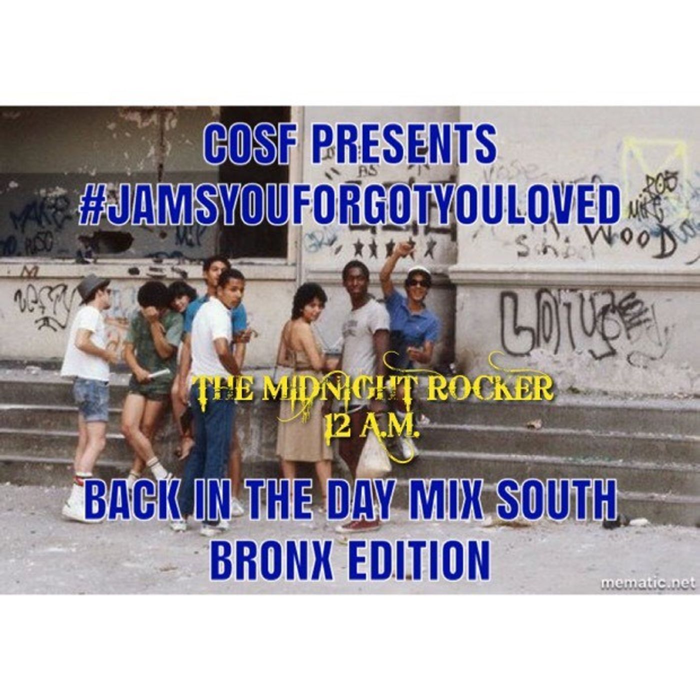 COSF Presents #JamsYouForgotYouLoved #SouthBronx #Mix episode artwork