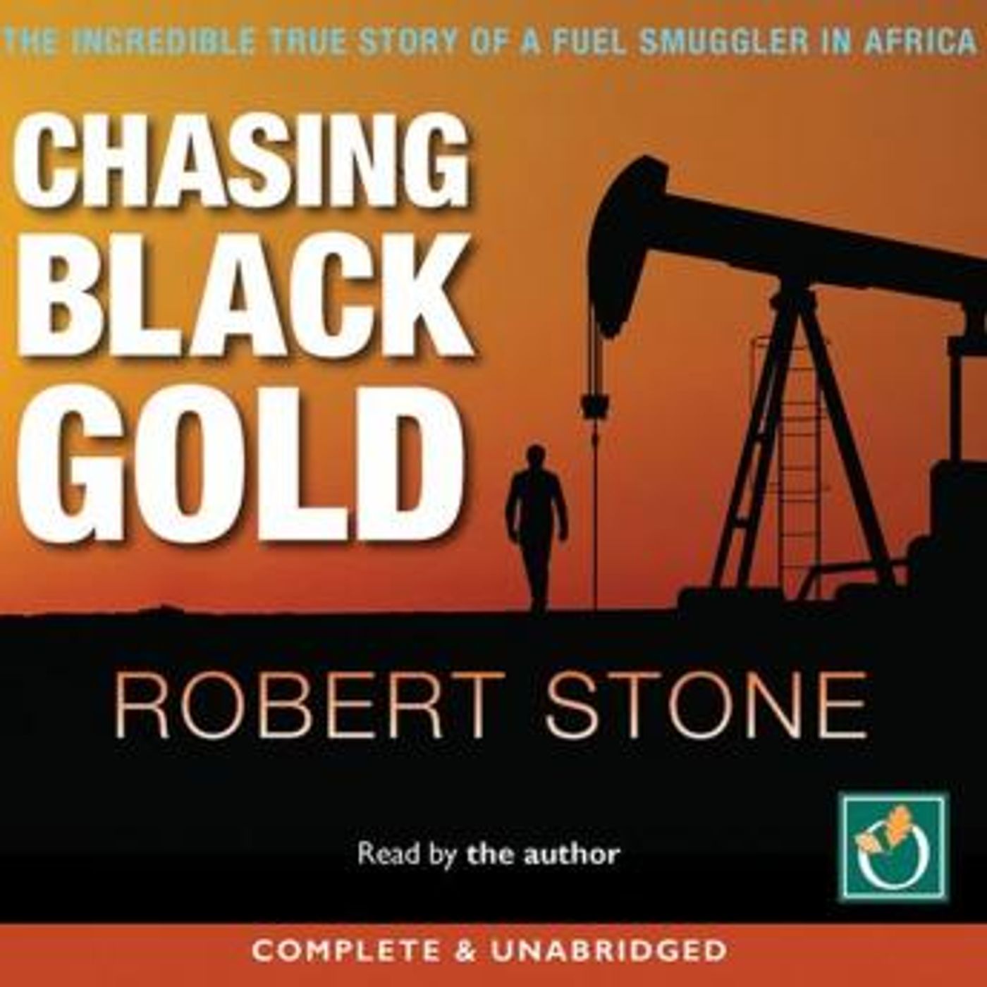 Chasing Black Gold: The Incredible True Story of a Fuel Smuggler in Africa by Robert Stone episode artwork