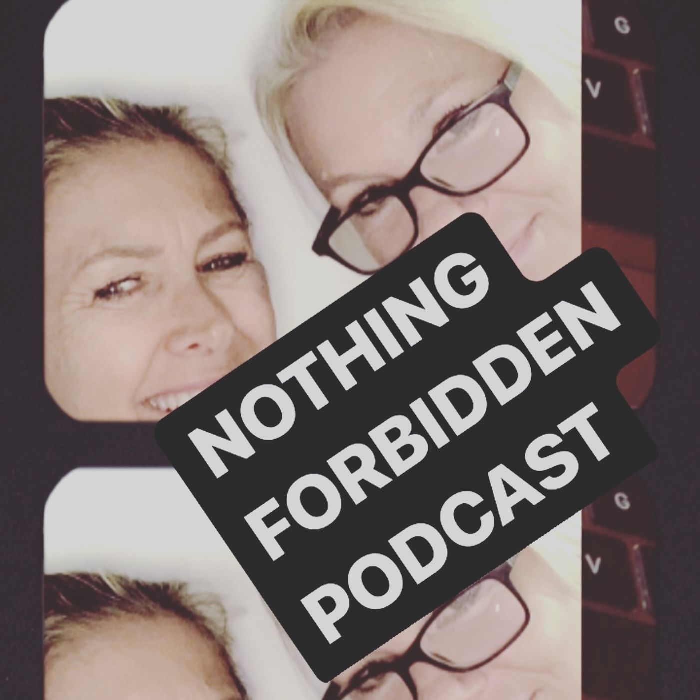 Nothing Forbidden Podcast