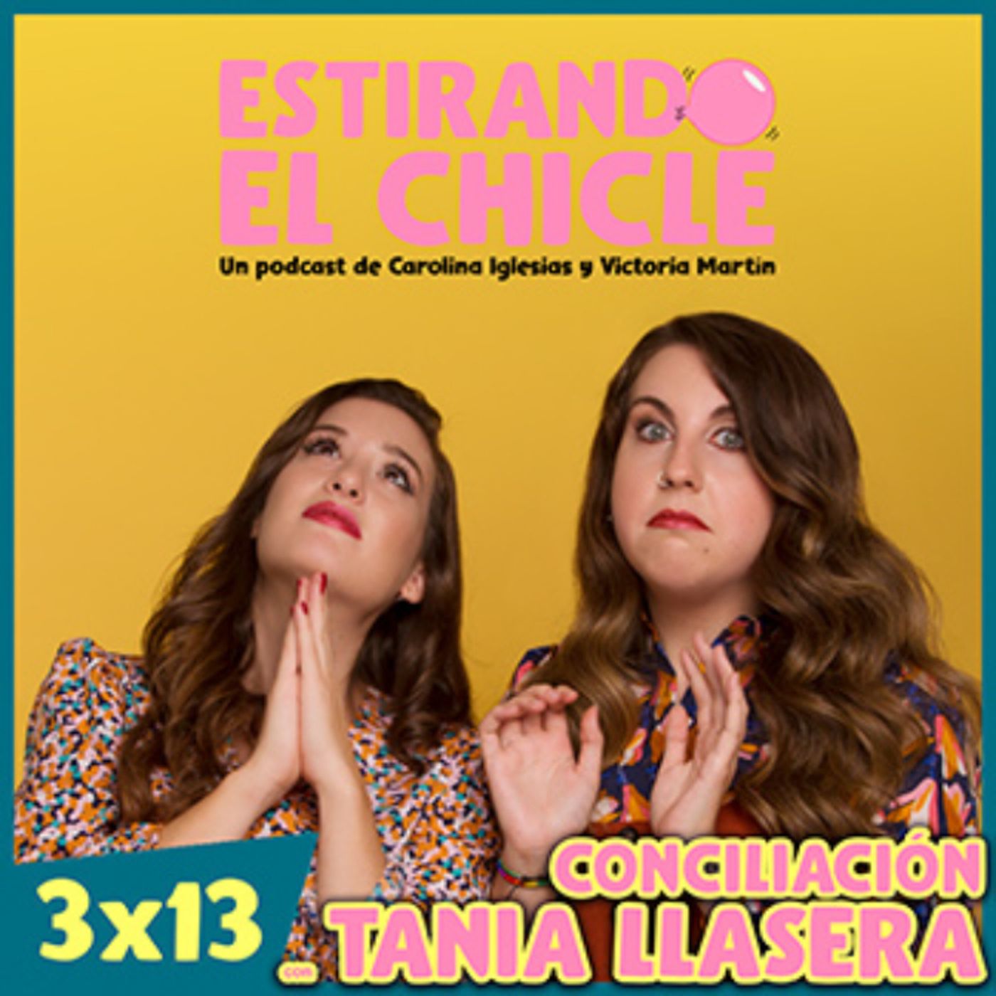 CONCILIACIÓN CON TANIA LLASERA | Estirando el Chicle 3x13