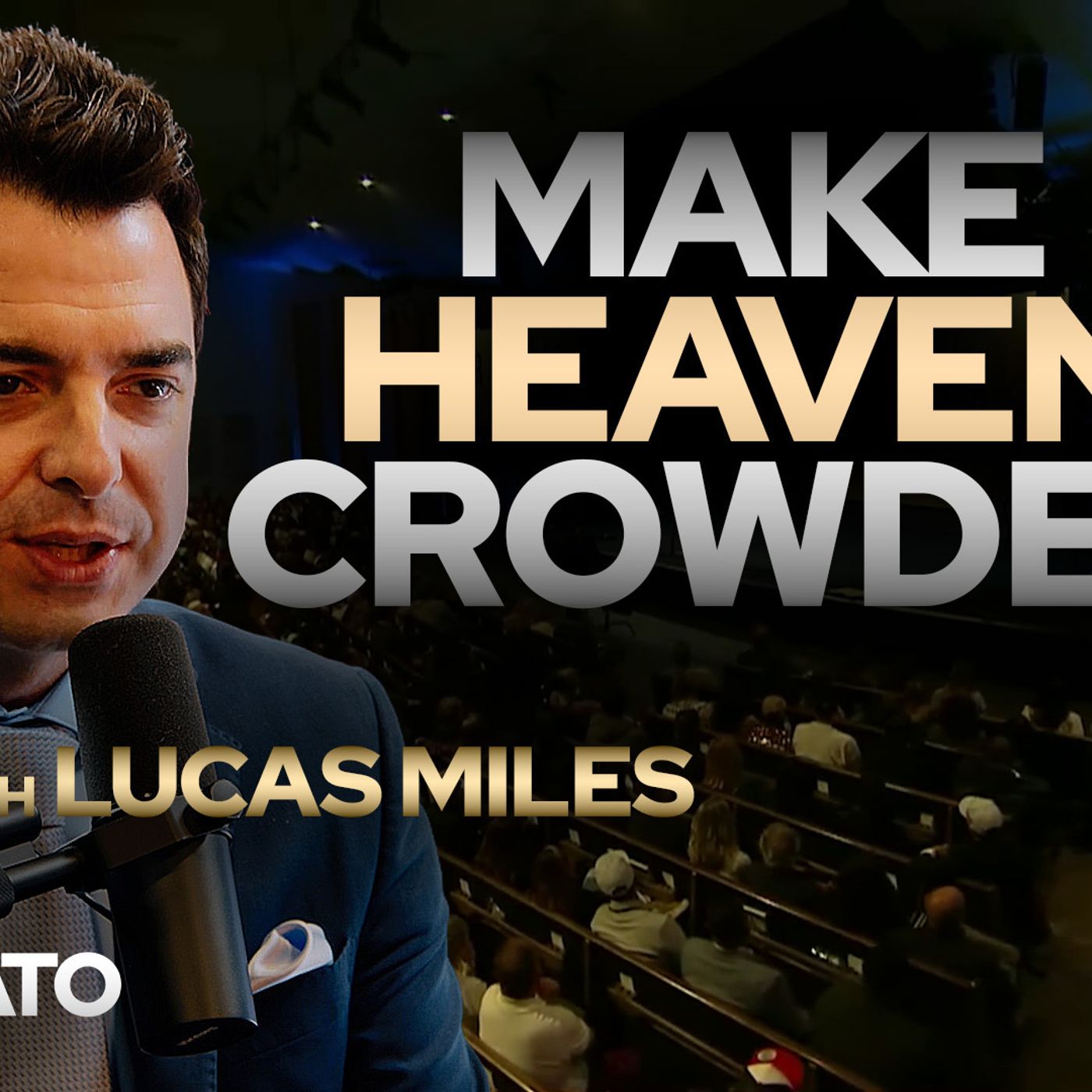 "Make Heaven Crowded" w/Lucas Miles • The Todd Coconato Show episode artwork