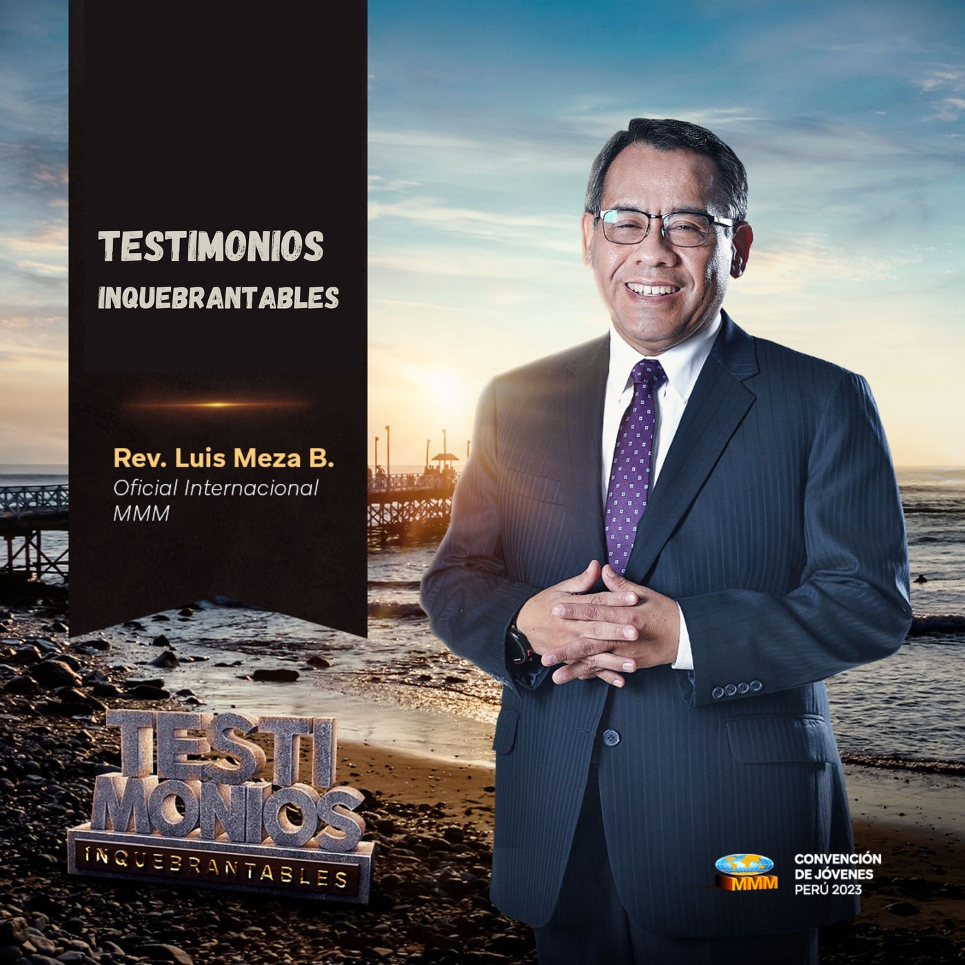Testimonios inquebrantables | Rev. Luis Meza Bocanegra | Convención Nacional Perú 2023 episode artwork