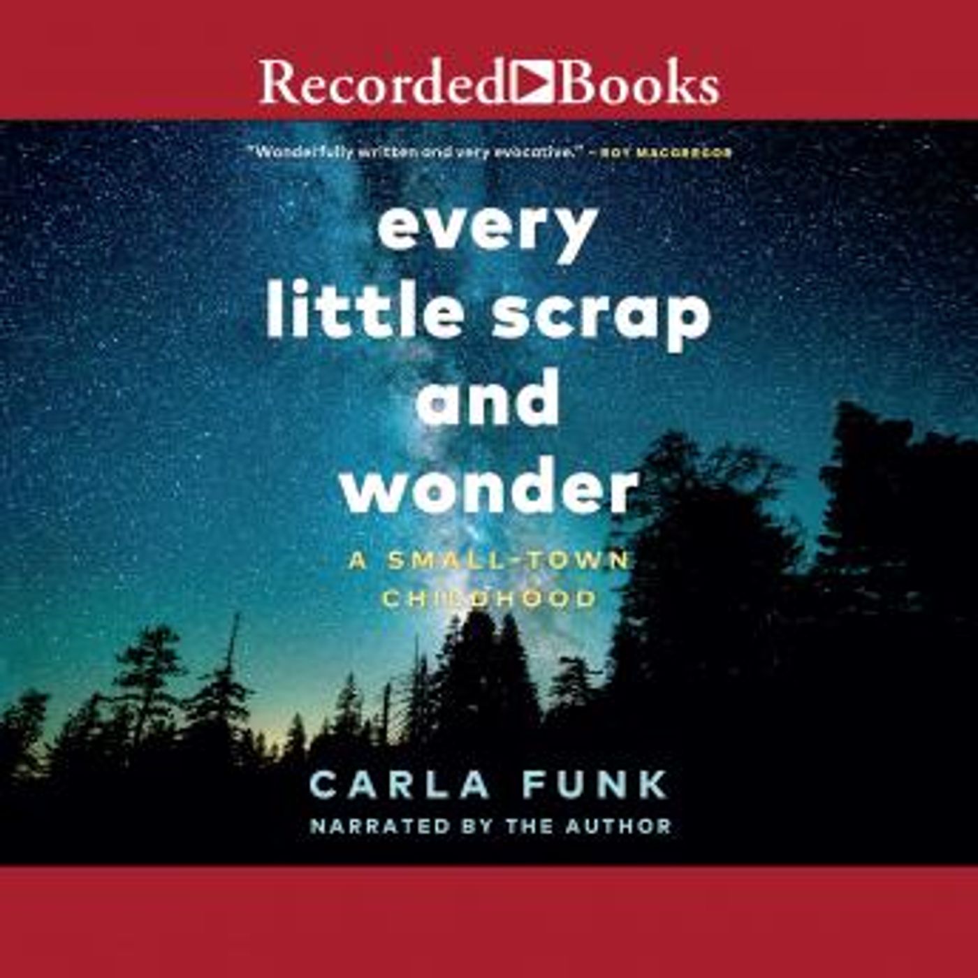 Every Little Scrap and Wonder: A Small-Town Childhood by Carla Funk episode artwork