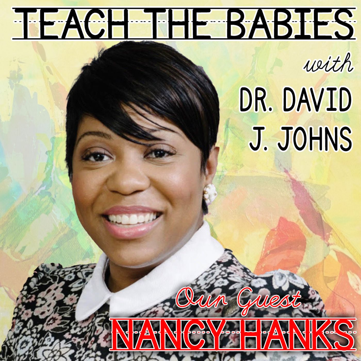 Teach the Babies w/ Dr. David J. Johns