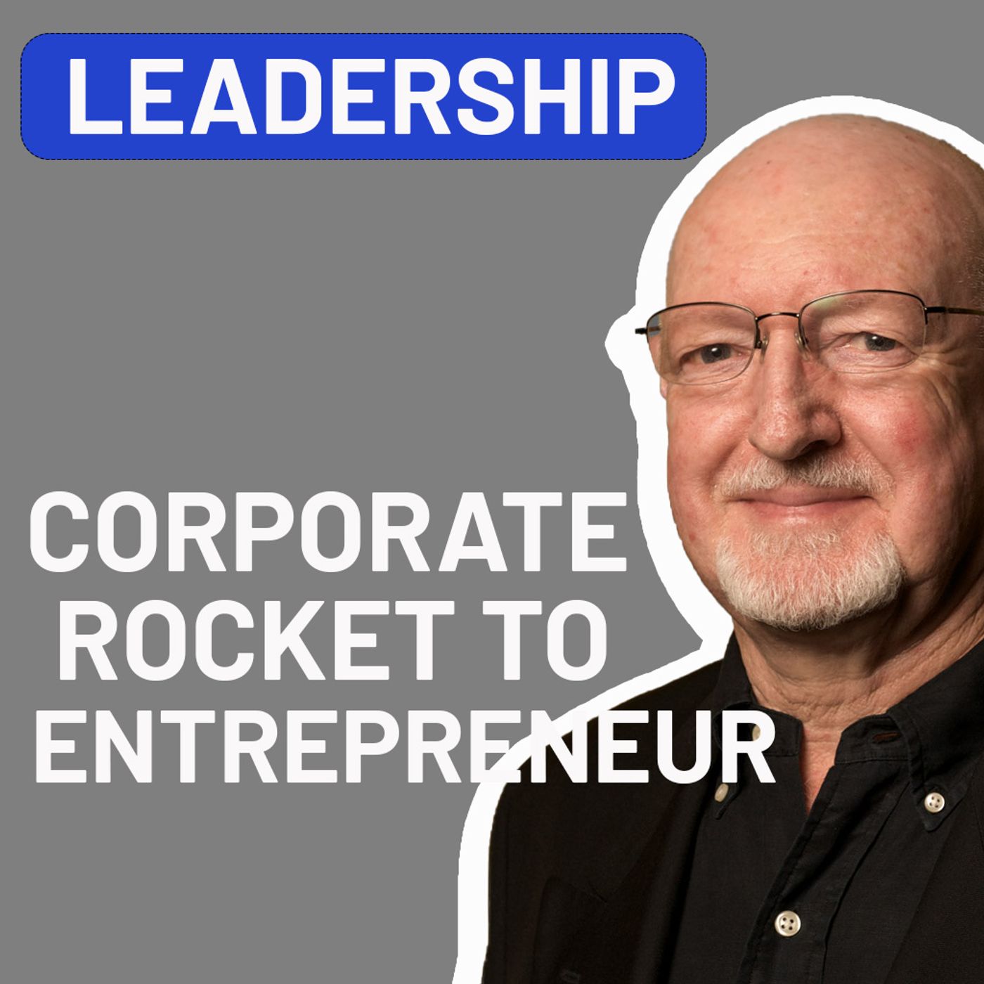 Escaping the Corporate Rocket  Building Your Own Business S6E5