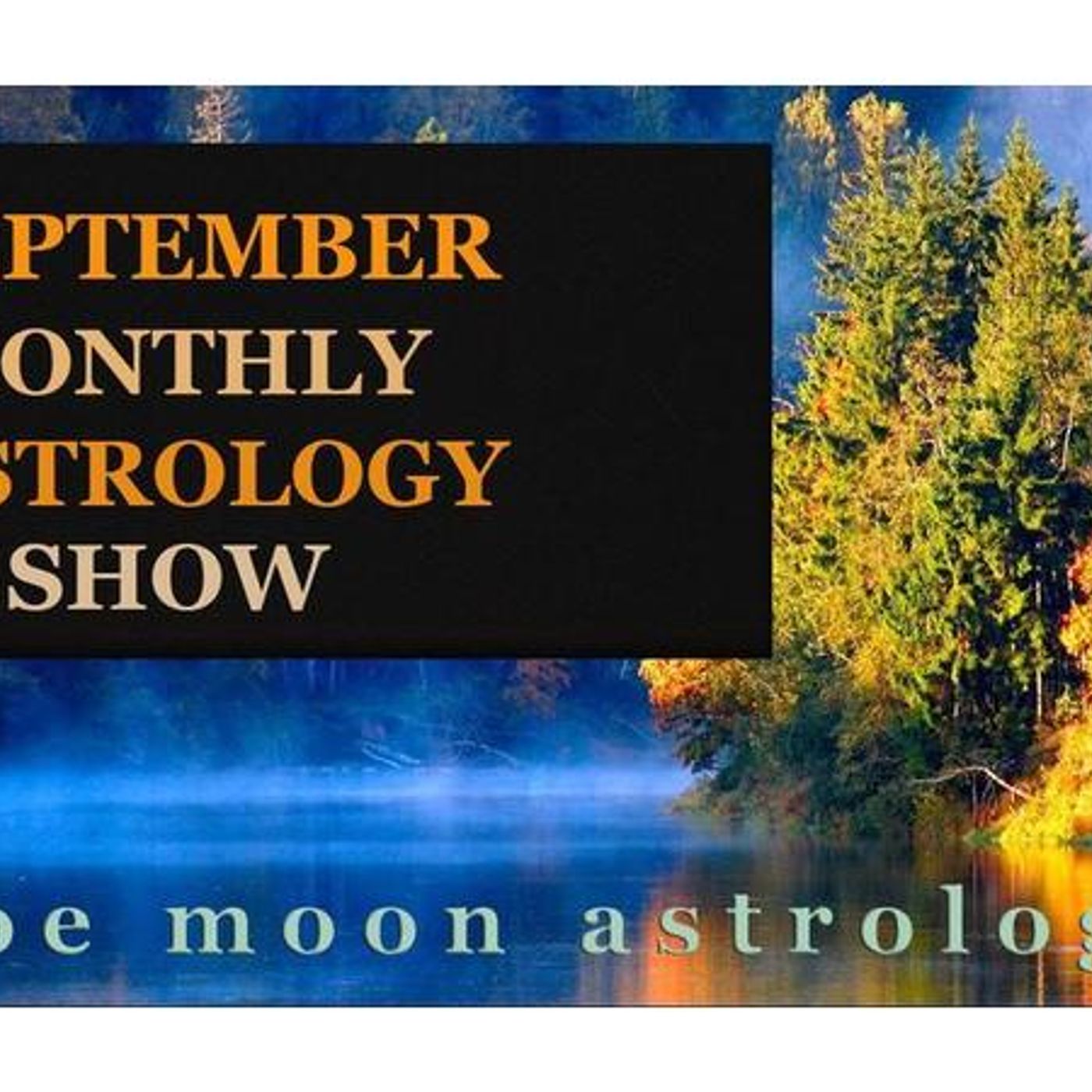 Zoe Moon Astrology SEPTEMBER MONTHLY Show #3 for sign SAGITTARIUS episode artwork