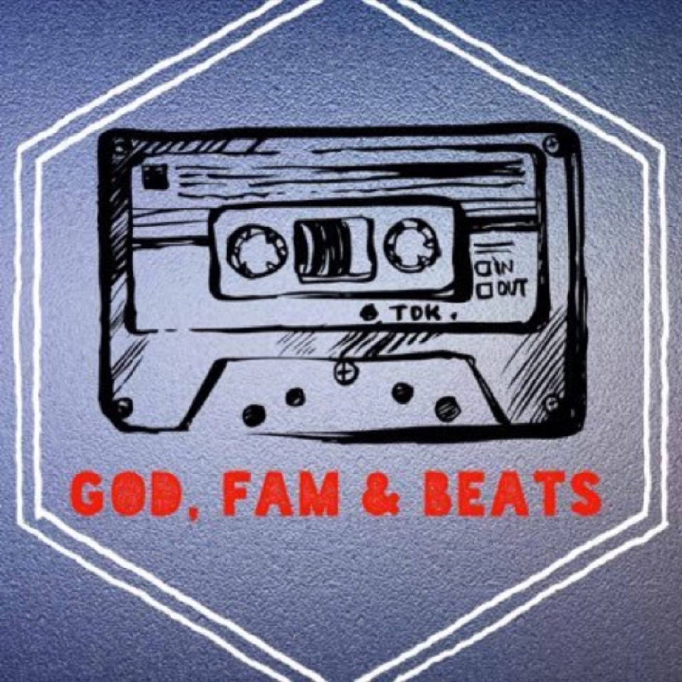 God, Fam & Beats Podcast