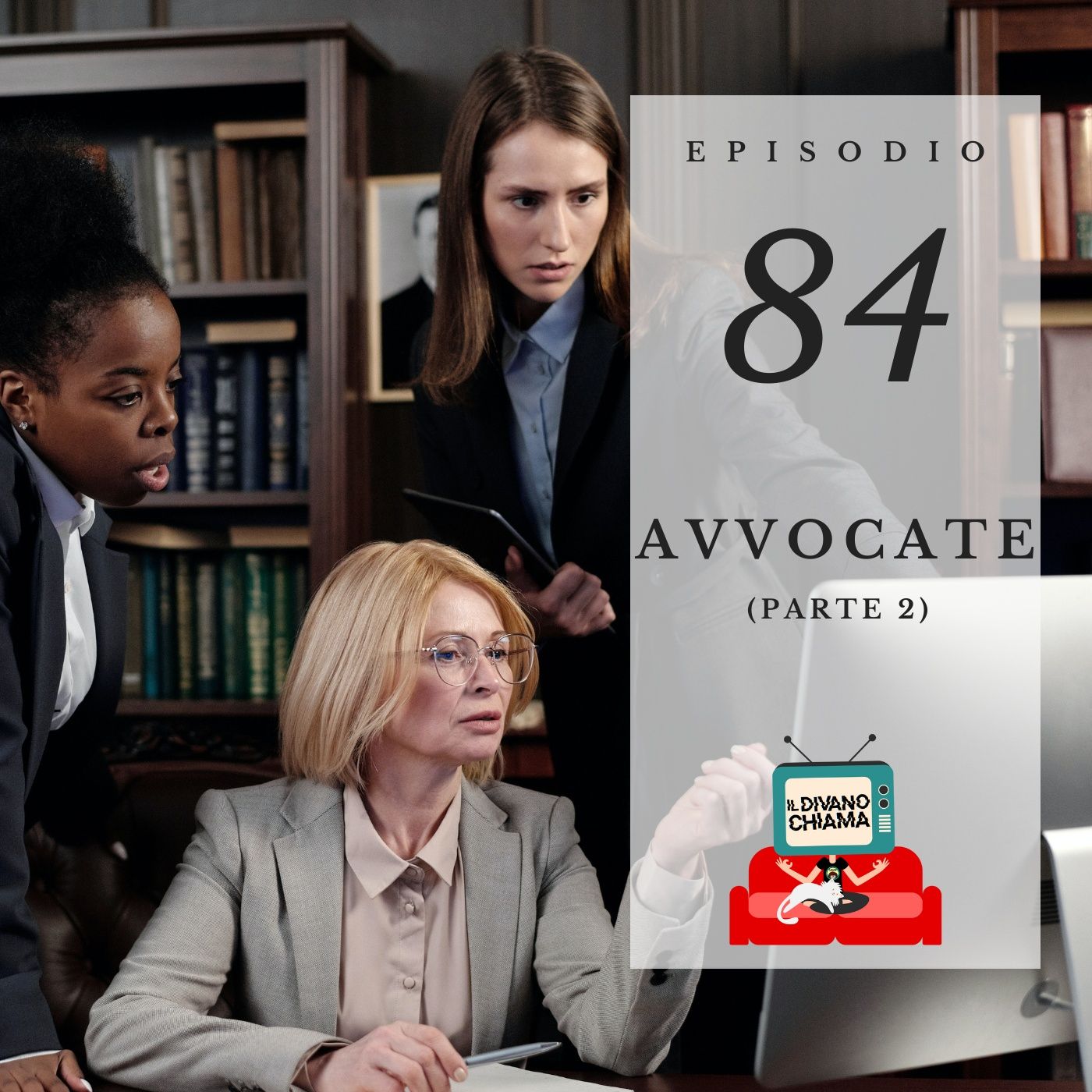 Puntata 84 - Avvocate - 2 episode artwork