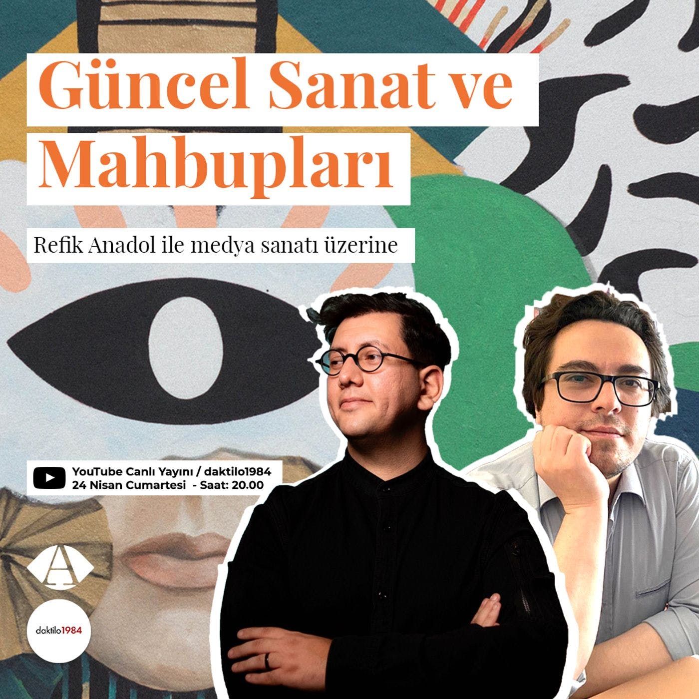 Refik Anadol ile Medya Sanatı Üzerine | Güncel Sanat ve Mahbupları #1 episode artwork