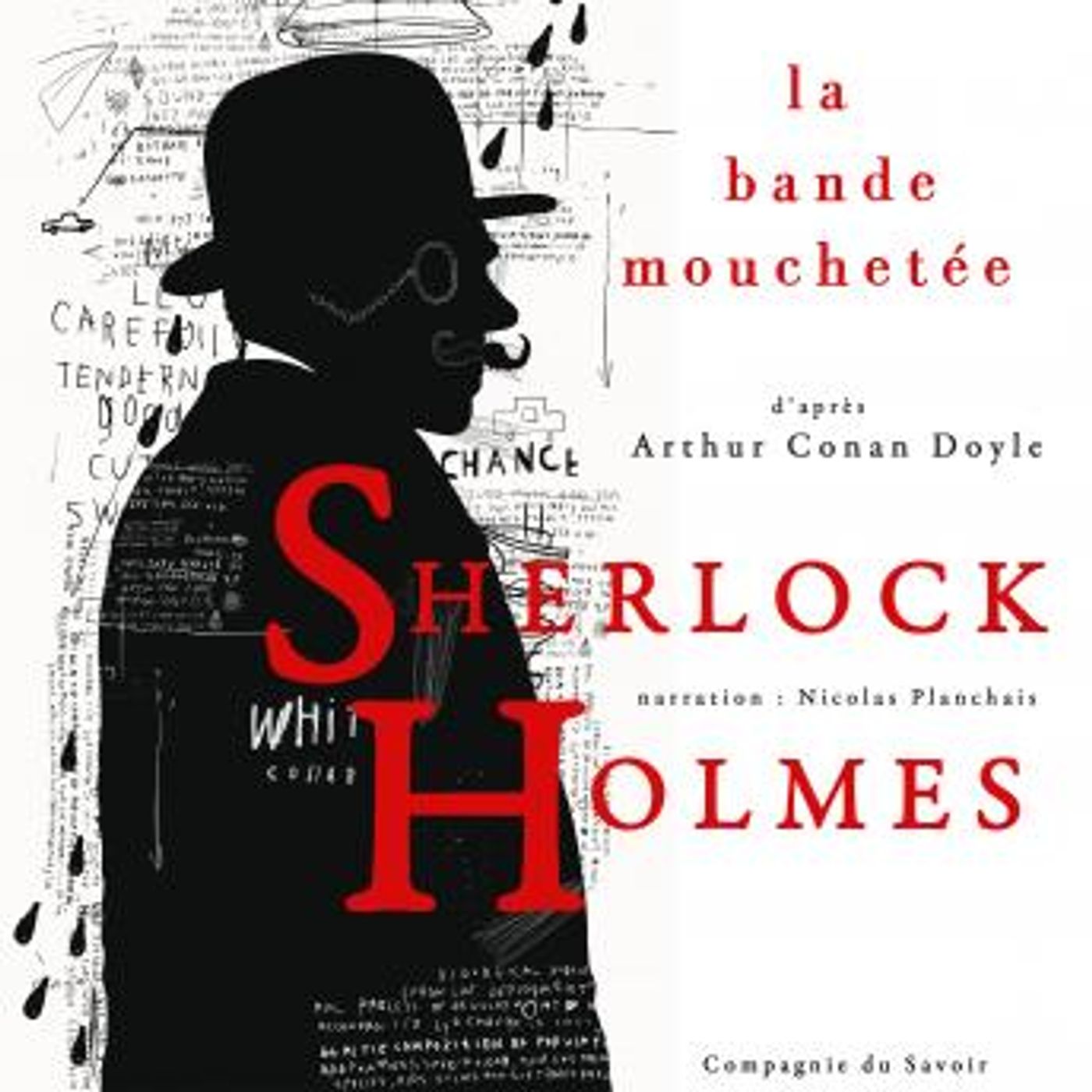 [French] - La Bande mouchetée, Les enquêtes de Sherlock Holmes et du Dr Watson by Sir Arthur Conan Doyle episode artwork