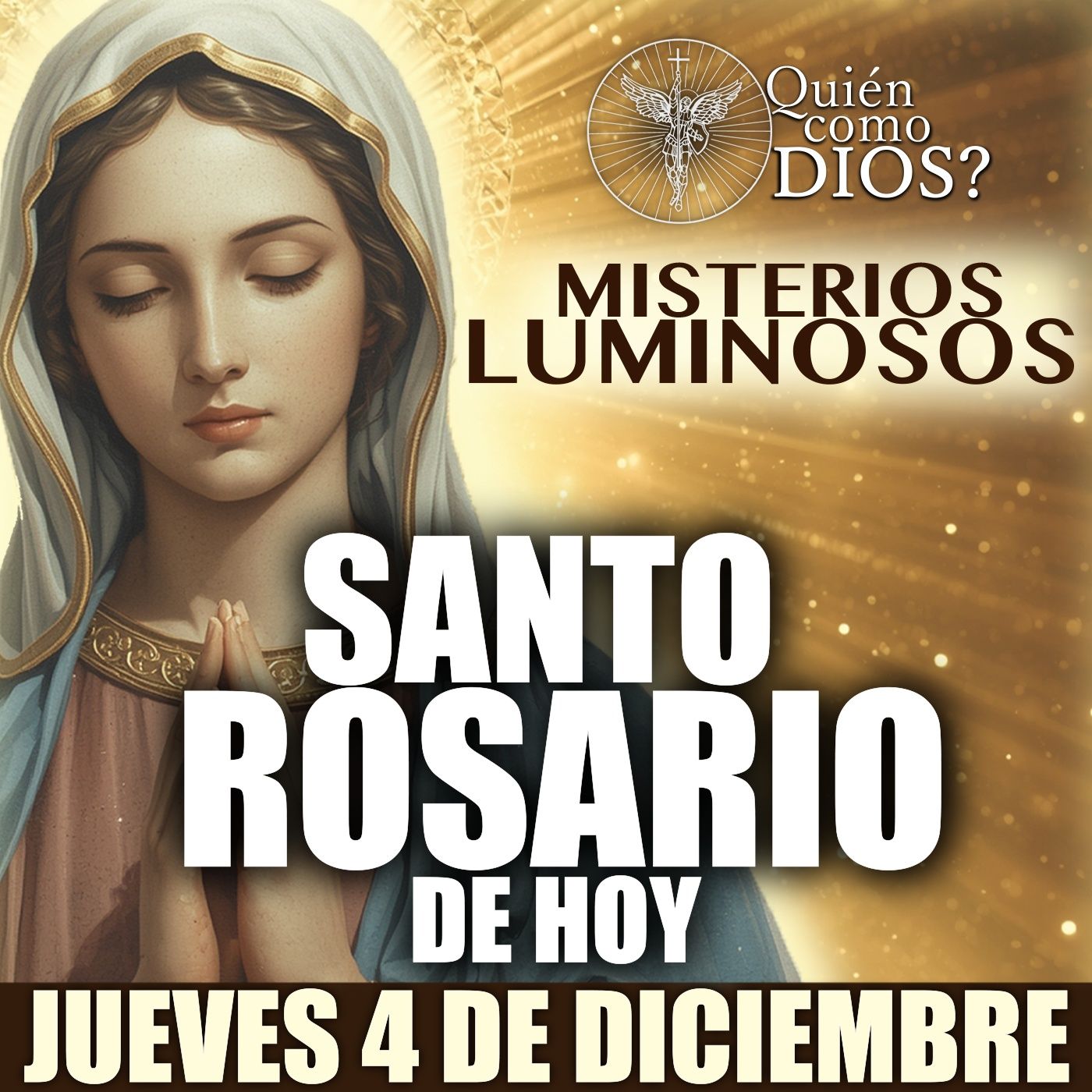 SANTO ROSARIO ❤️‍🔥 DE HOY | JUEVES 4 DE DICIEMBRE | MISTERIOS LUMINOSOS | ¿QUIEN COMO DIOS?