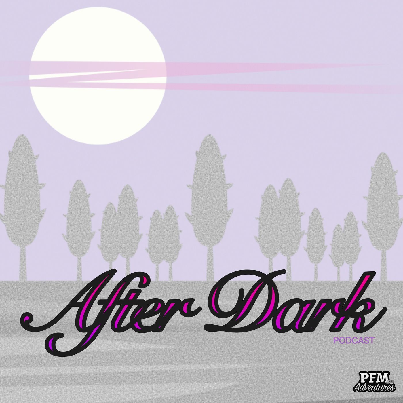 PFM Adventures After Dark