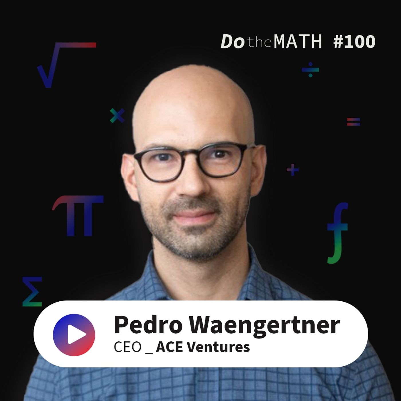 #100 Você tem que investir em tecnologia agora, mas não espere que isso traga vantagem competitiva | Pedro Waengertner (ACE Ventures) episode artwork