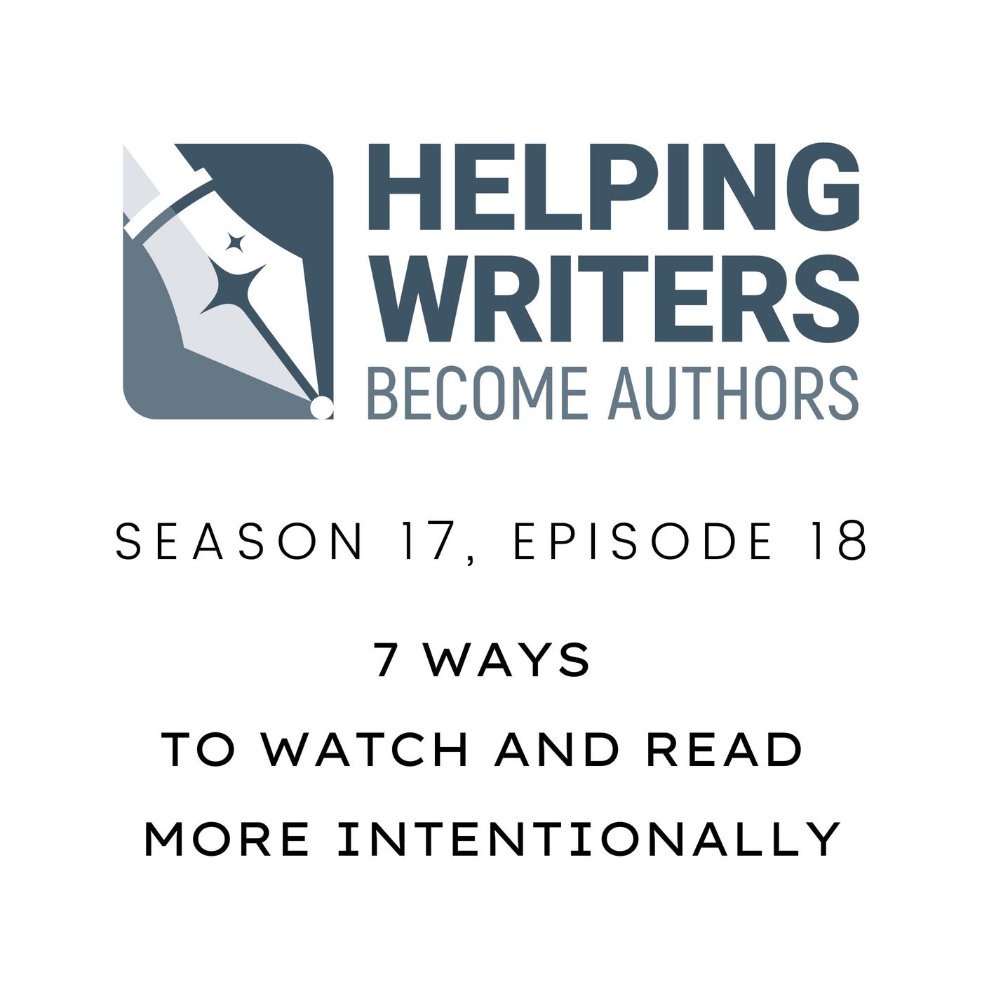 S17:E18: 7 Ways to Watch and Read More Intentionally episode artwork