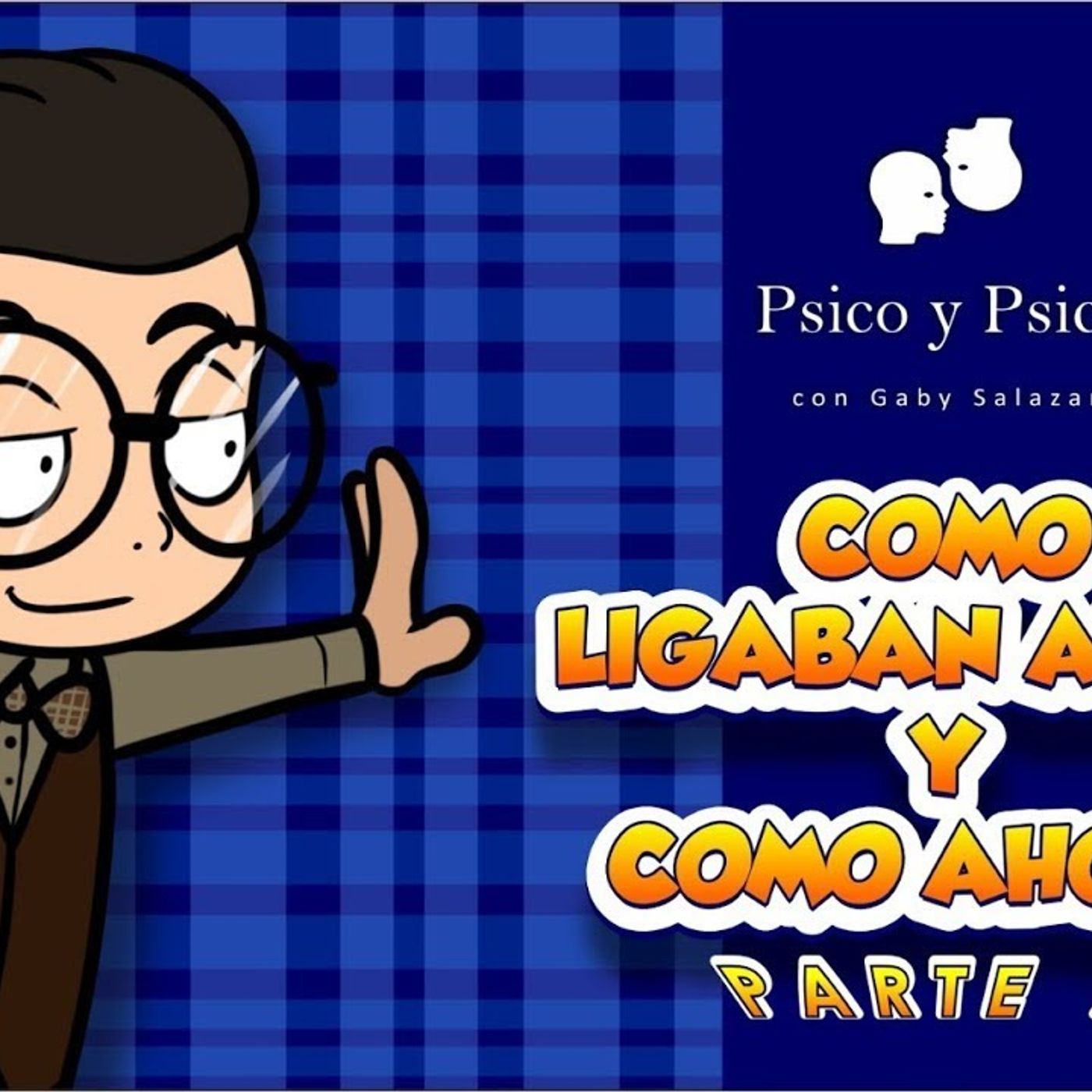 Psico y Psico     Como ligaban antes y como ahora Parte 2 episode artwork