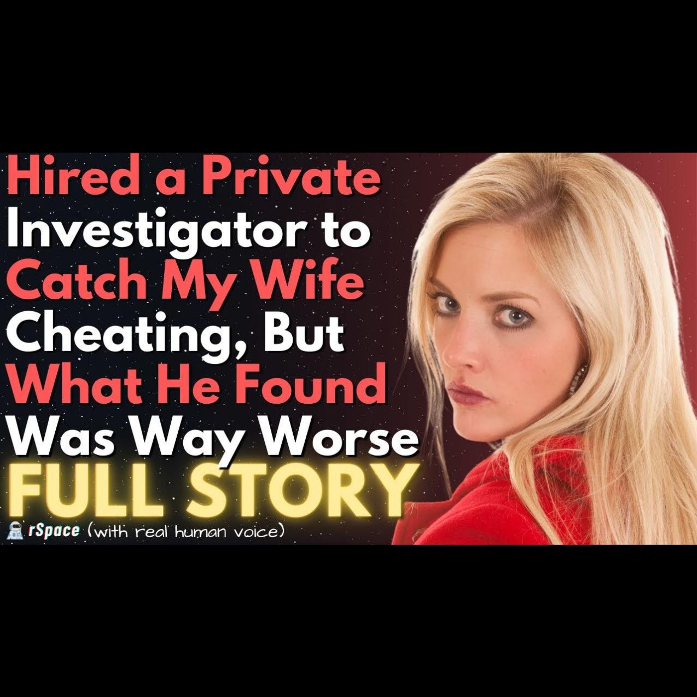 Hired a Private Investigator to Spy on My Cheating Wife, But What He Found Was Even Worse... episode artwork