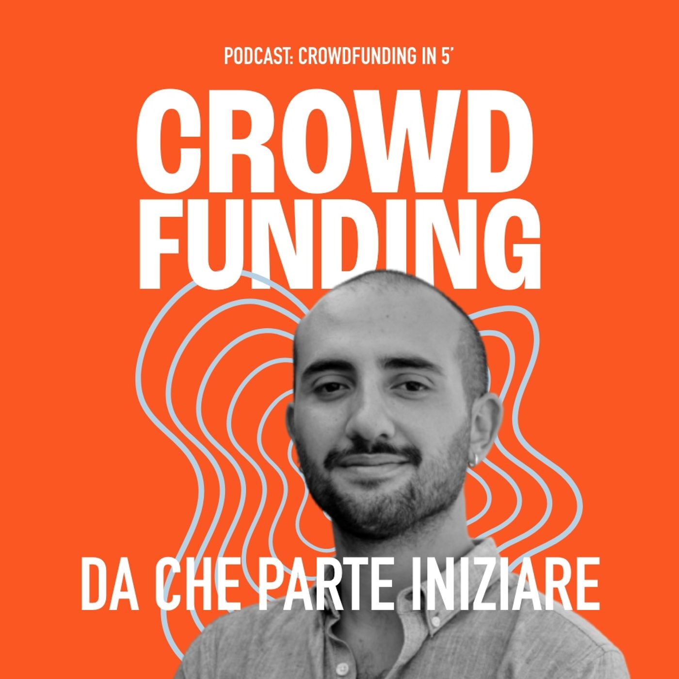 Crowdfunding - Da che parte iniziare Crowdfunding - Da che parte iniziare