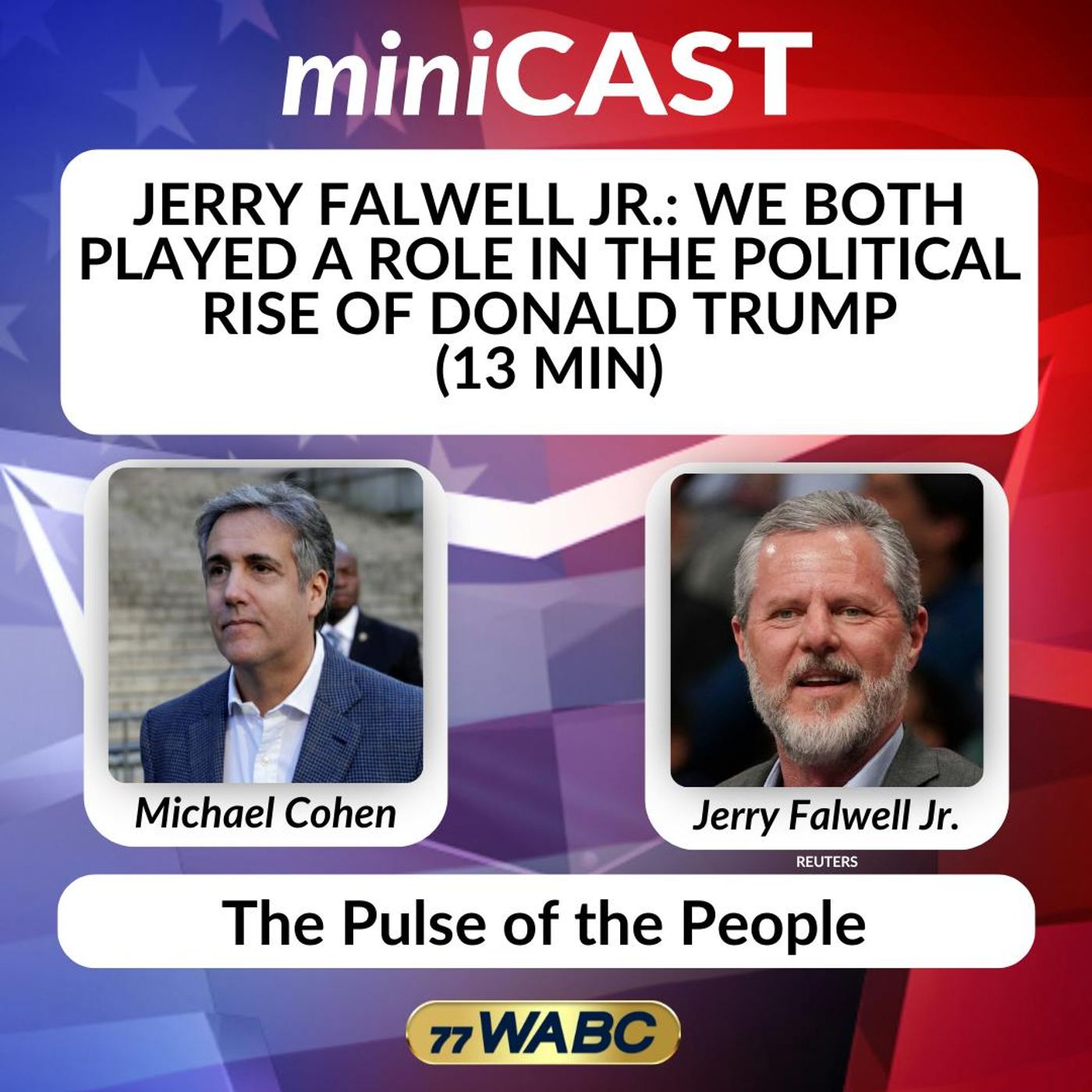 Jerry Falwell Jr.: We Both Played a Role in the Political Rise of Donald Trump (13 min) | 07-12-26