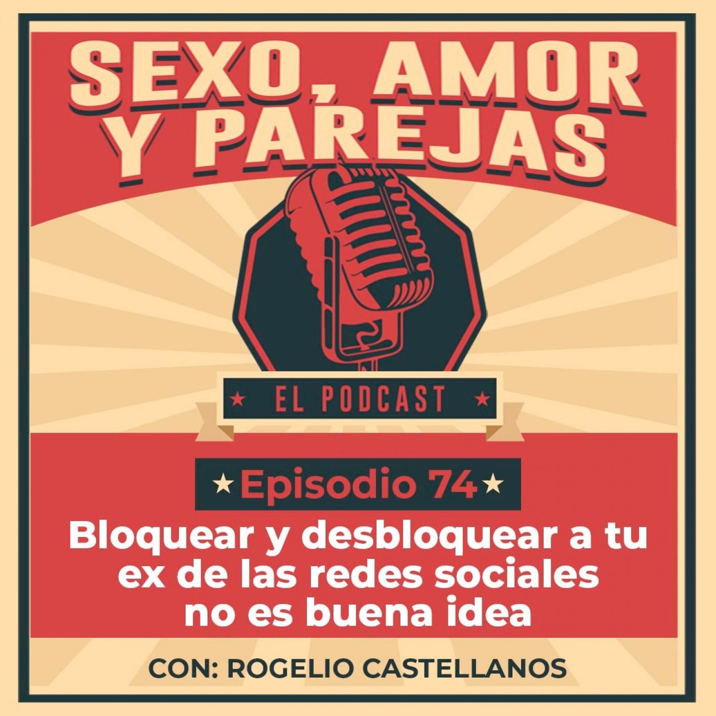 E74 Bloquear y desbloquear a tu ex de las redes sociales no es buena idea