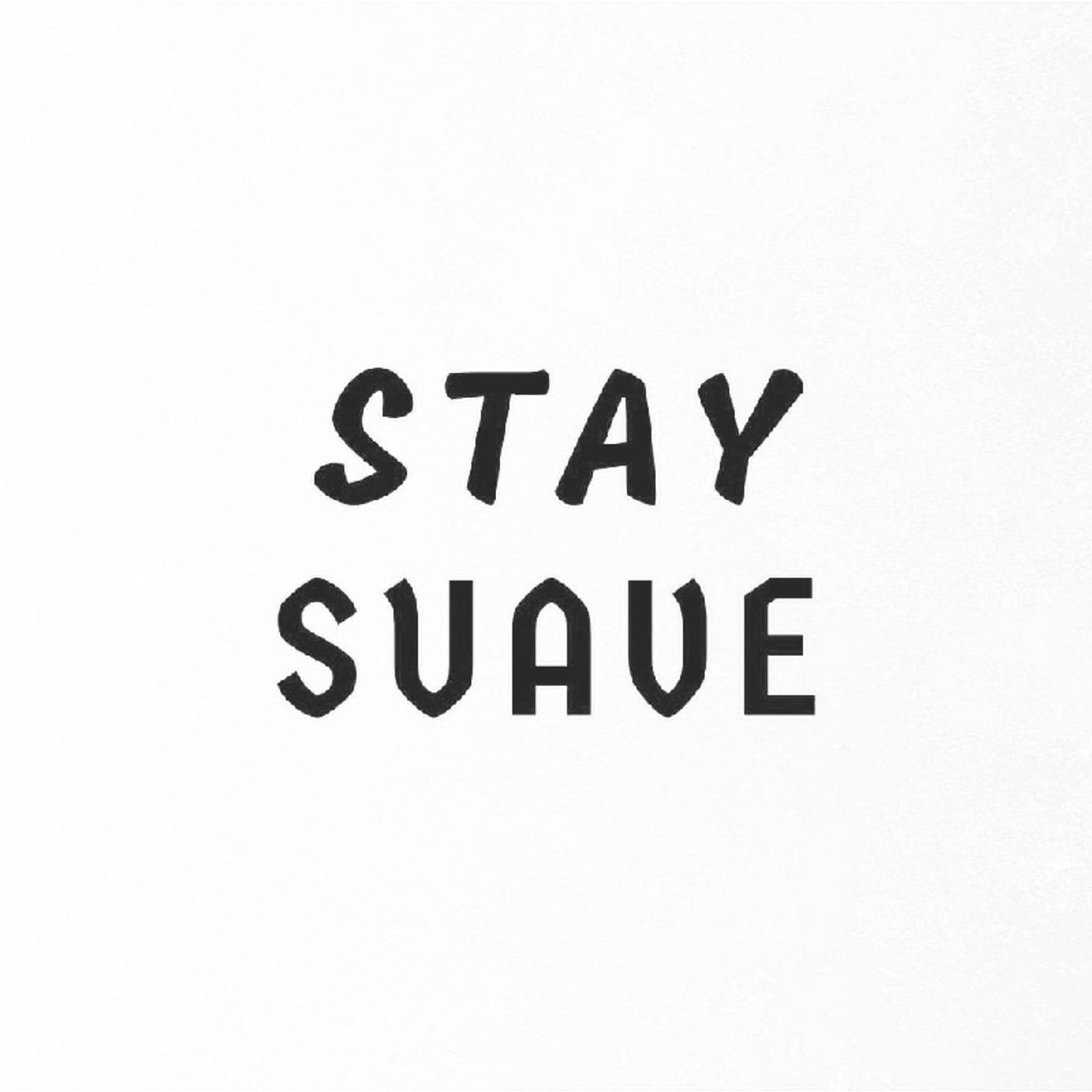 Stay Suave #3 episode artwork