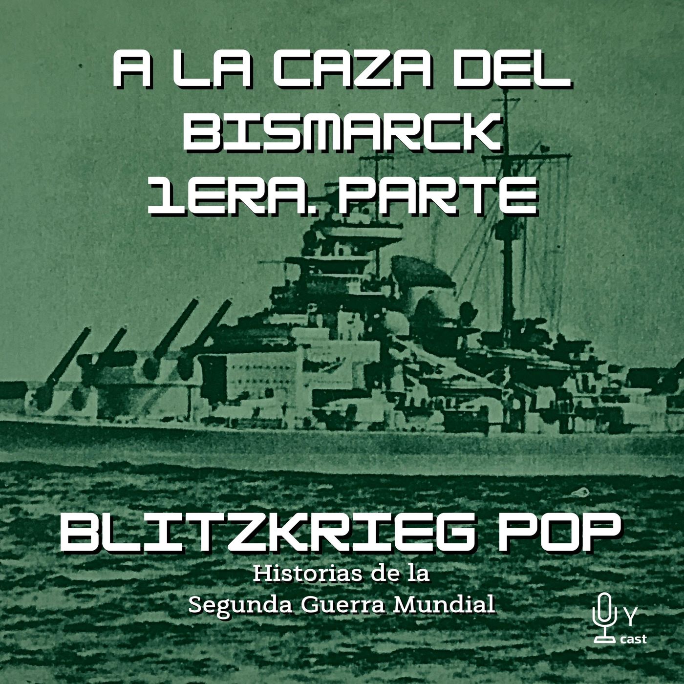 17: A la caza del Bismarck: 1era. parte