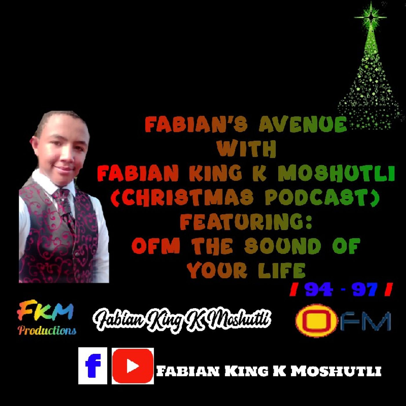 Fabians Avenue With Fabian King K Moshutli (Christmas Podcast) Featuring OFM episode artwork