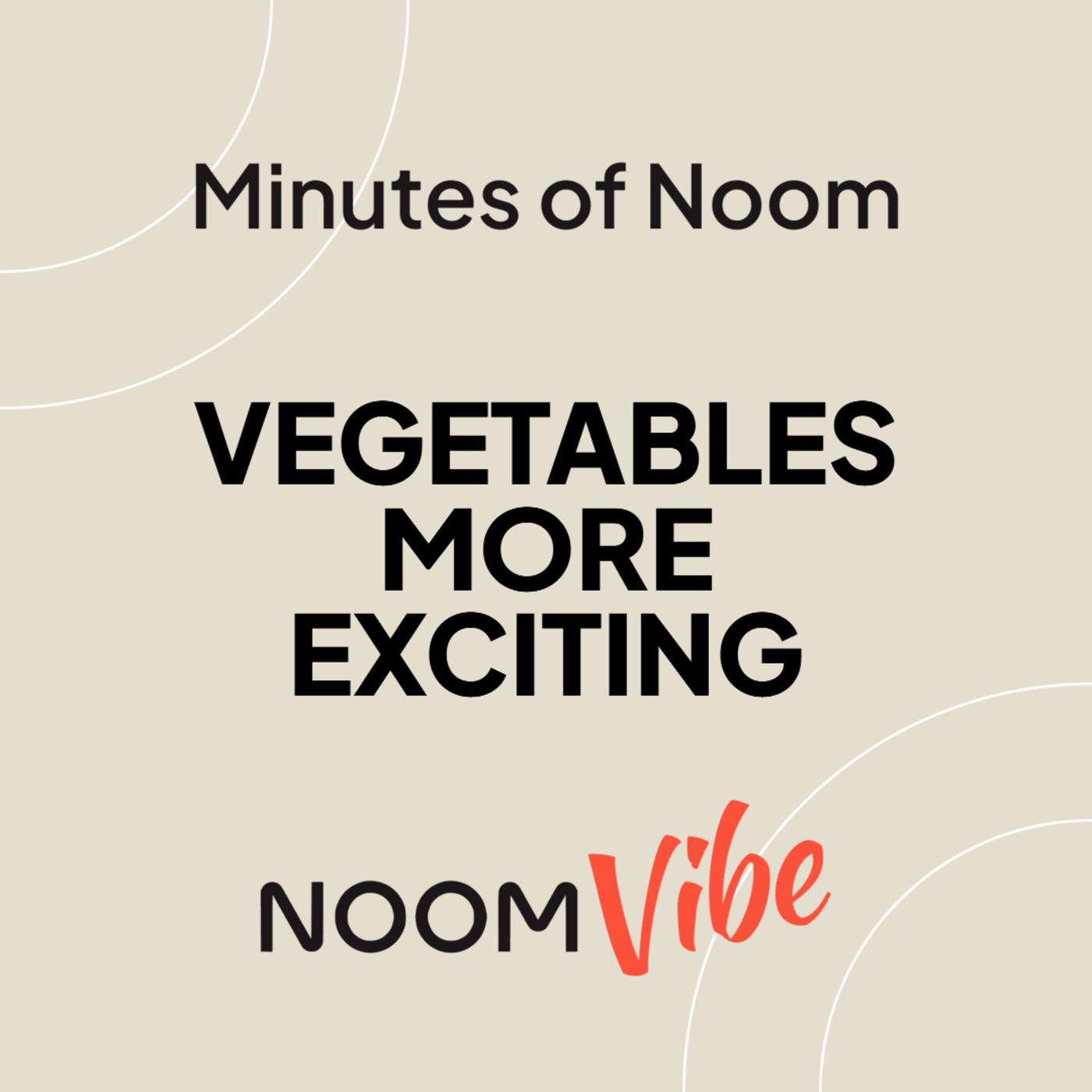 Noom Vibe Podcast (Official Podcast) - Live better. Features Interviews From the Noom Vibe Community