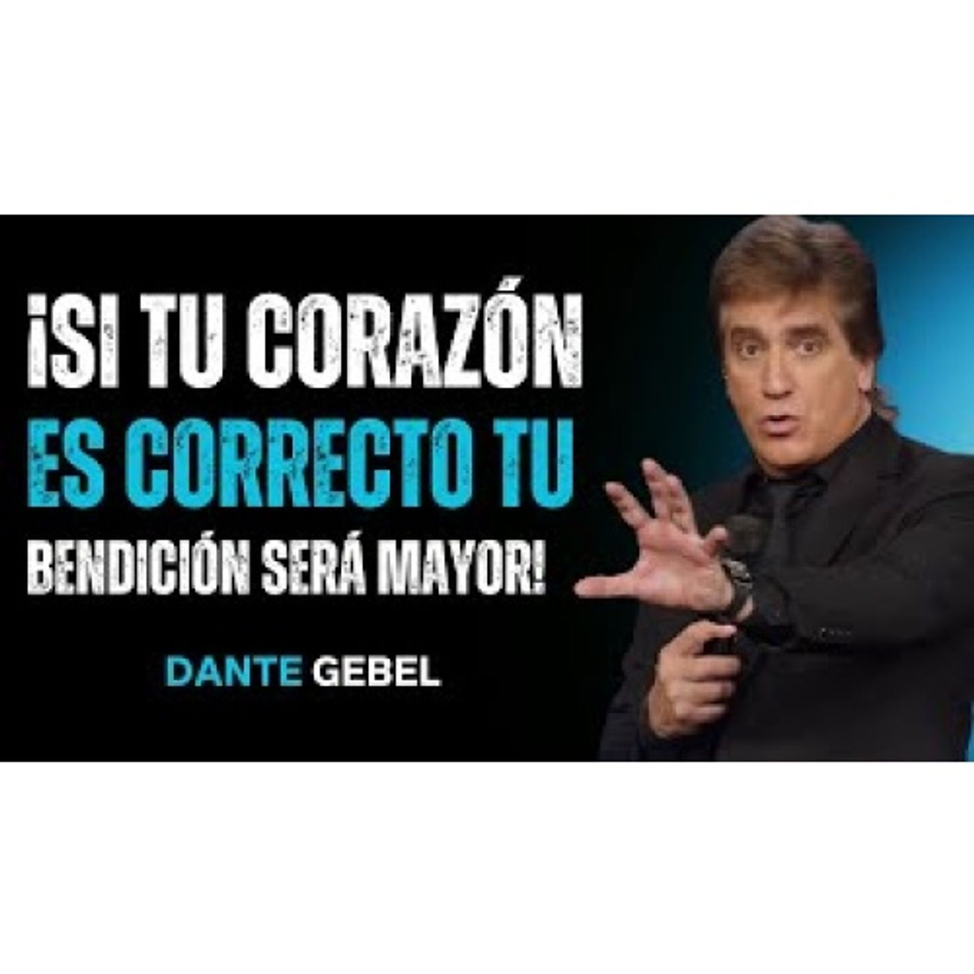 ¡Mientras Tu Corazón Sea Correcto, Tu Bendición Será Mayor Que La De Cualquiera! - Predicas de Dante Gebel
