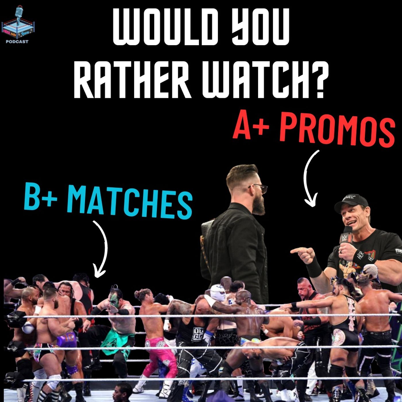 Would You Rather Watch? A+ Promos or B+ Matches? episode artwork