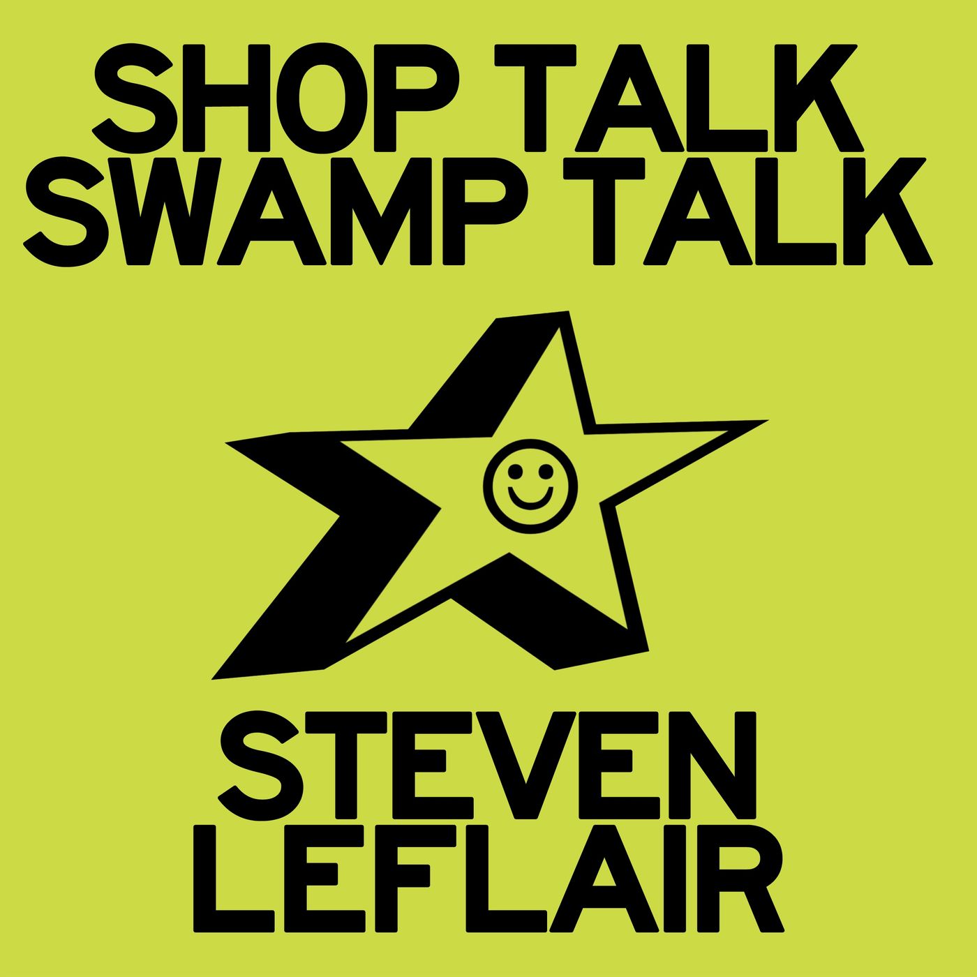 SHOP TALK SWAMP TALK