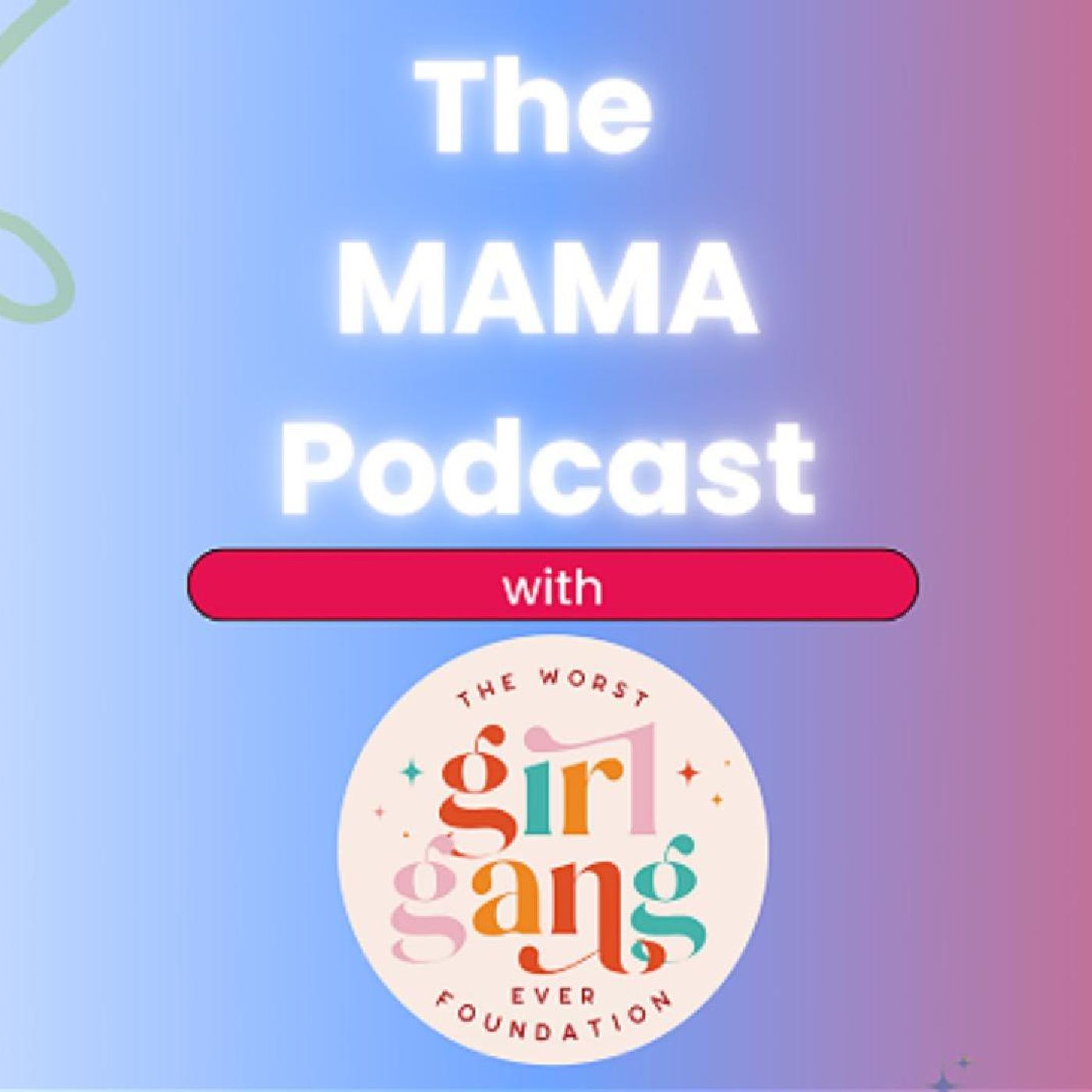 Pregnancy Loss, Friendship, and Finding Your People with The Worst Girl Gang Ever episode artwork