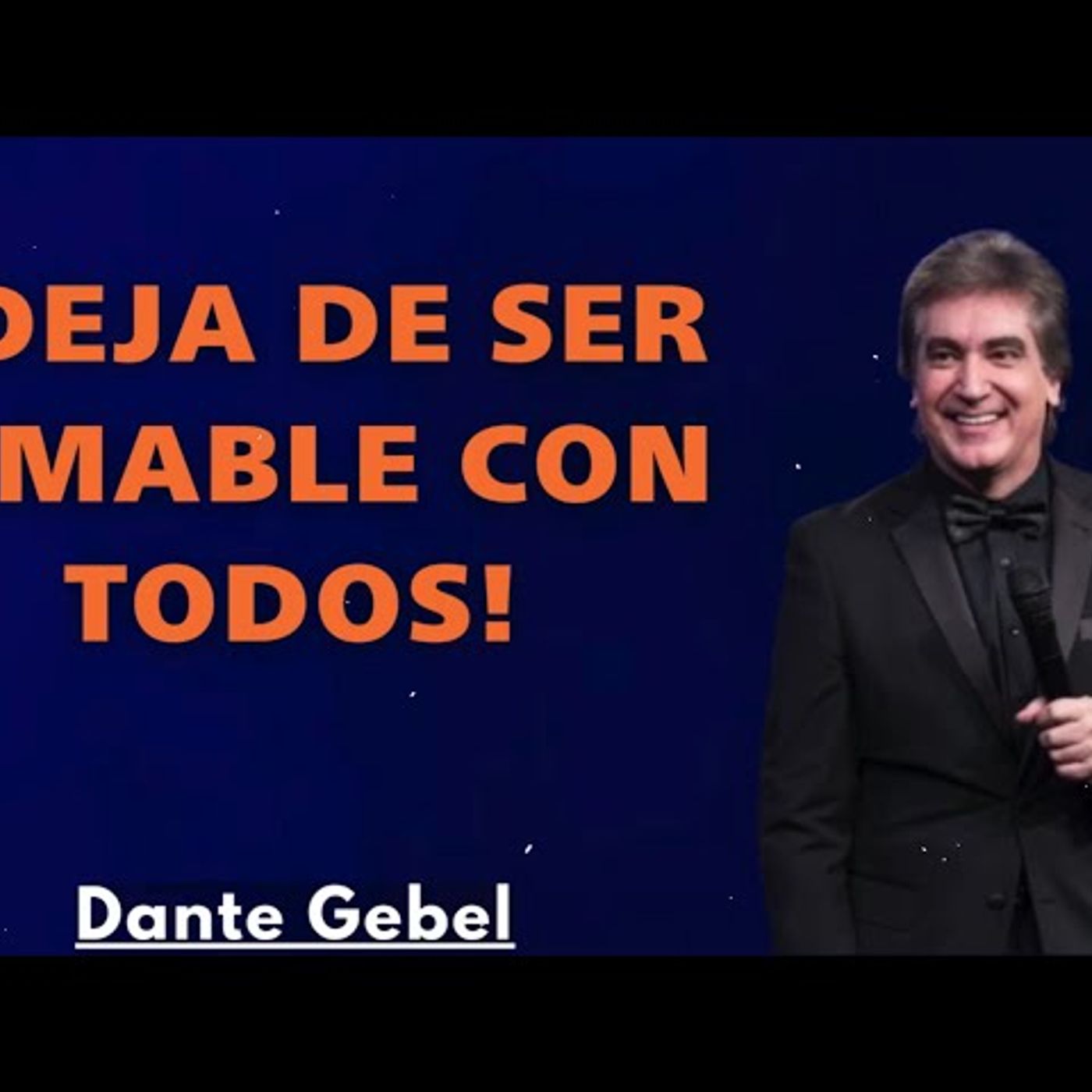 ¡Deja De Ser Amable Con Todos! - Predicas de Dante Gebel