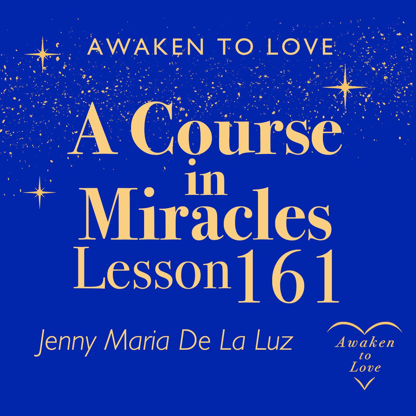 ACIM Lesson 161, Give me your blessing, holy Son of God, A Course in Miracles episode artwork