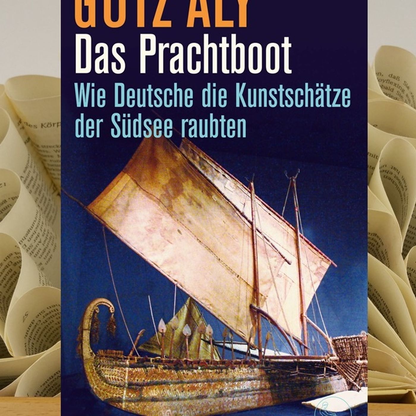 16.09. Götz Aly - Das Prachtboot. Wie Deutsche die Kunstschätze der Südsee raubten (Benita Hanke) episode artwork