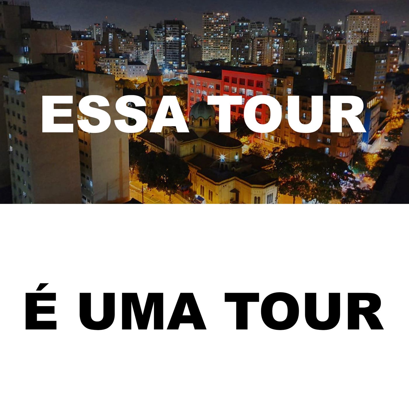 ESSA TOUR É UMA TOUR