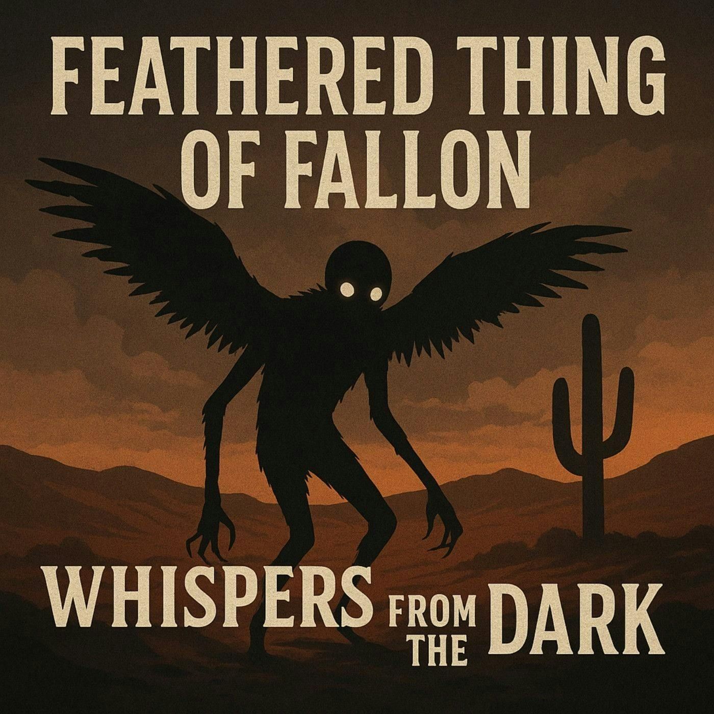 20: Feathered Thing of Fallon: Nevada Desert Vanishings & Crucifixions