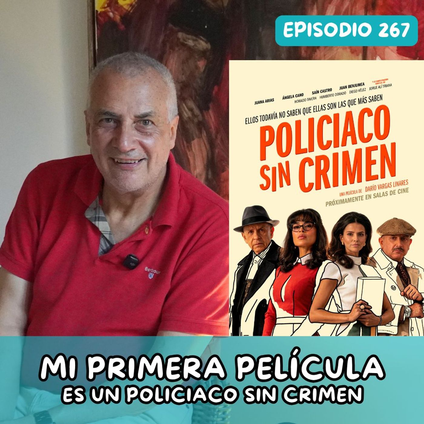 EP267: SER FELIZ EN RODAJE | DARIO VARGAS Y SU PRIMERA PELI