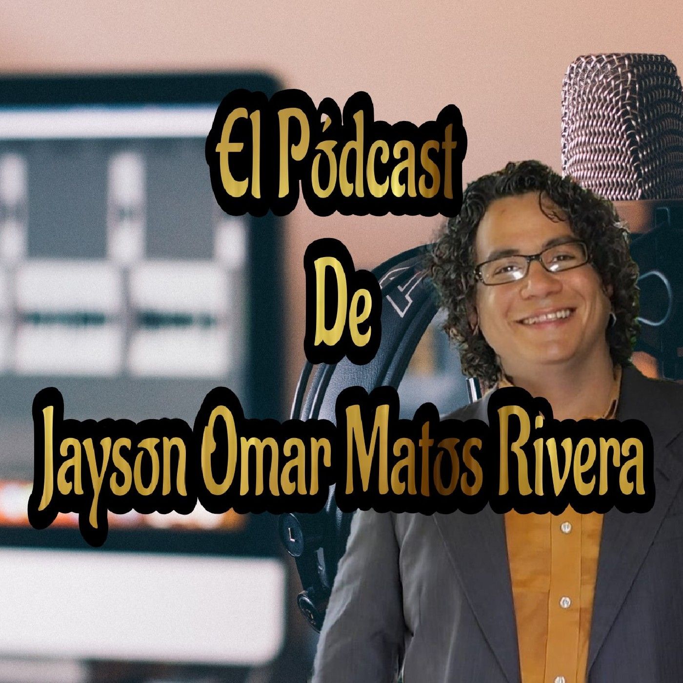 El podcast de Jayson Omar Matos Rivera